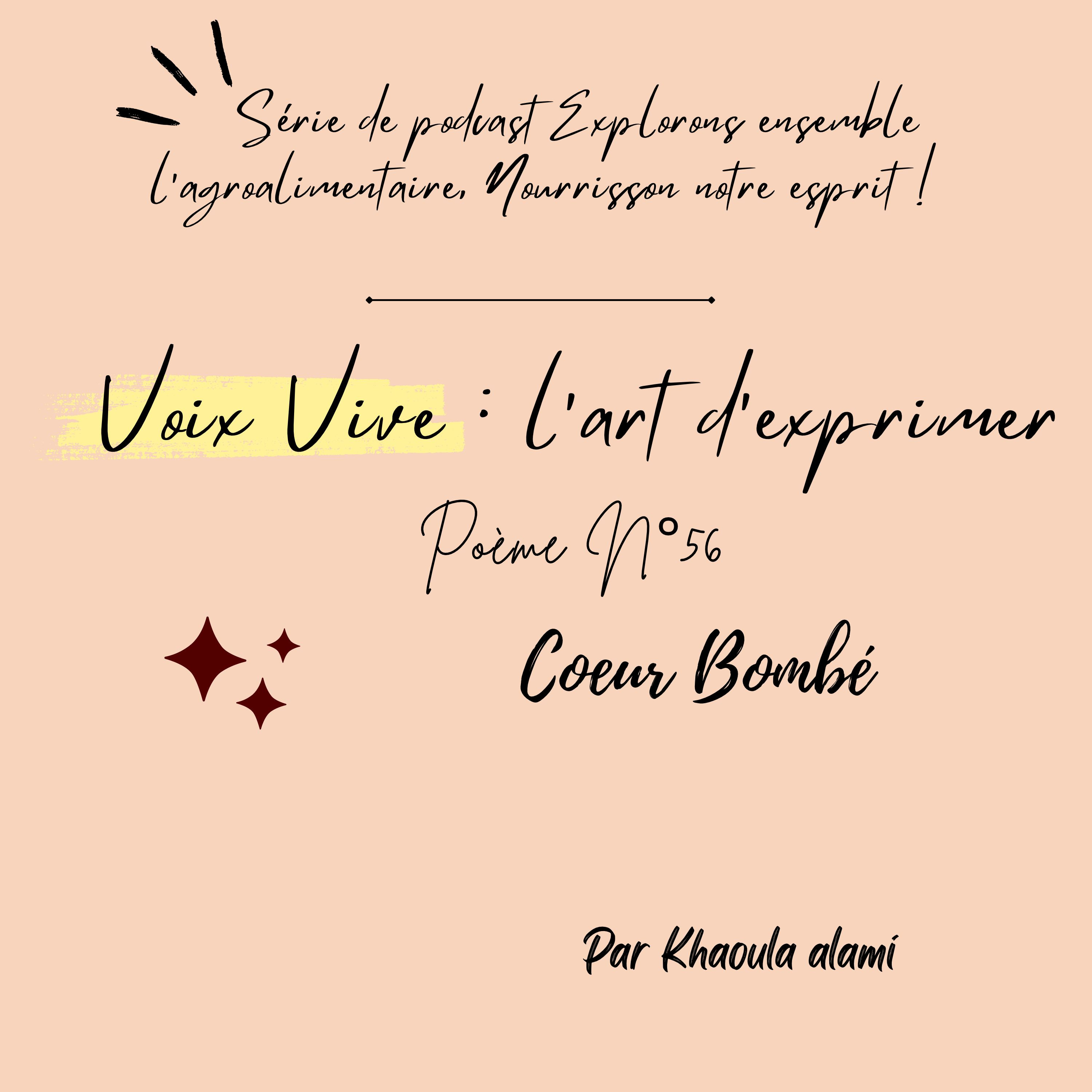 Poème N°56 : Coeur Bombé