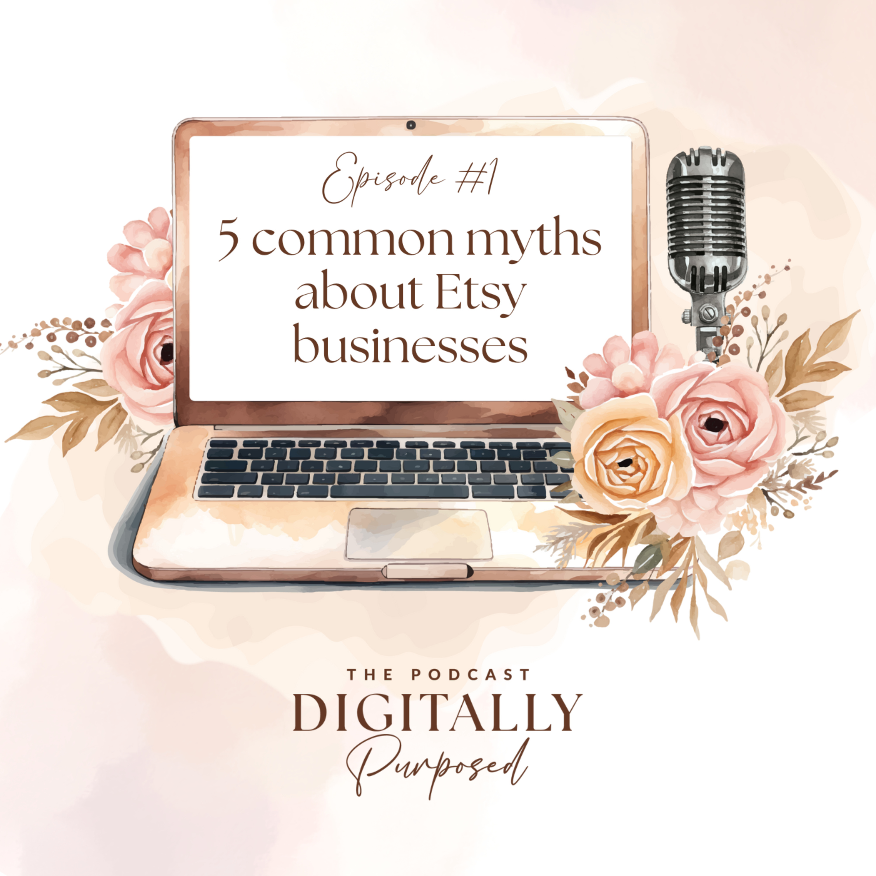 1: Don't be fooled by these 5 common myths about Etsy digital product business - Unveiling the truth for digital shop success episode artwork