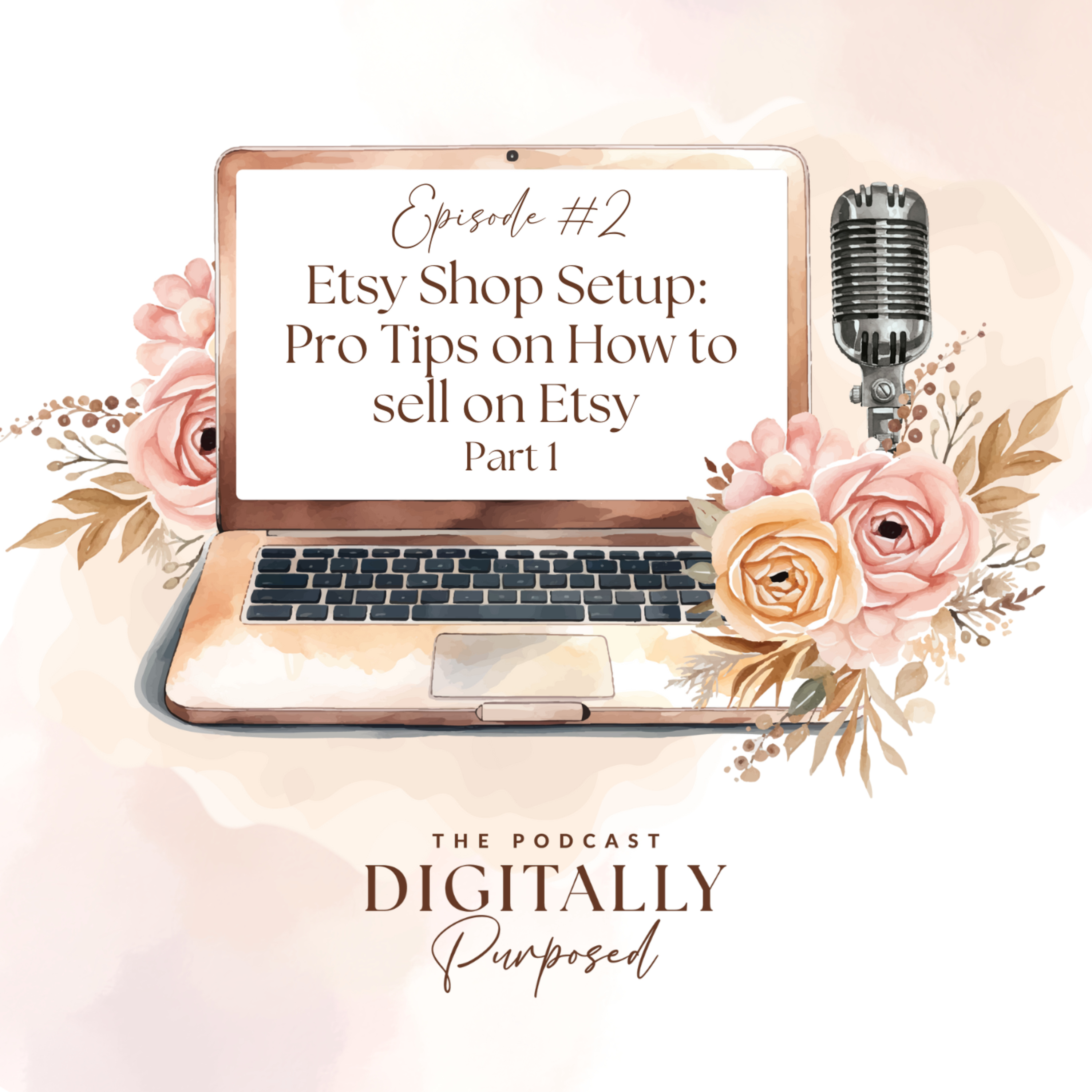 2: Etsy Shop Setup: Pro Tips on How to sell on Etsy (part 1) episode artwork