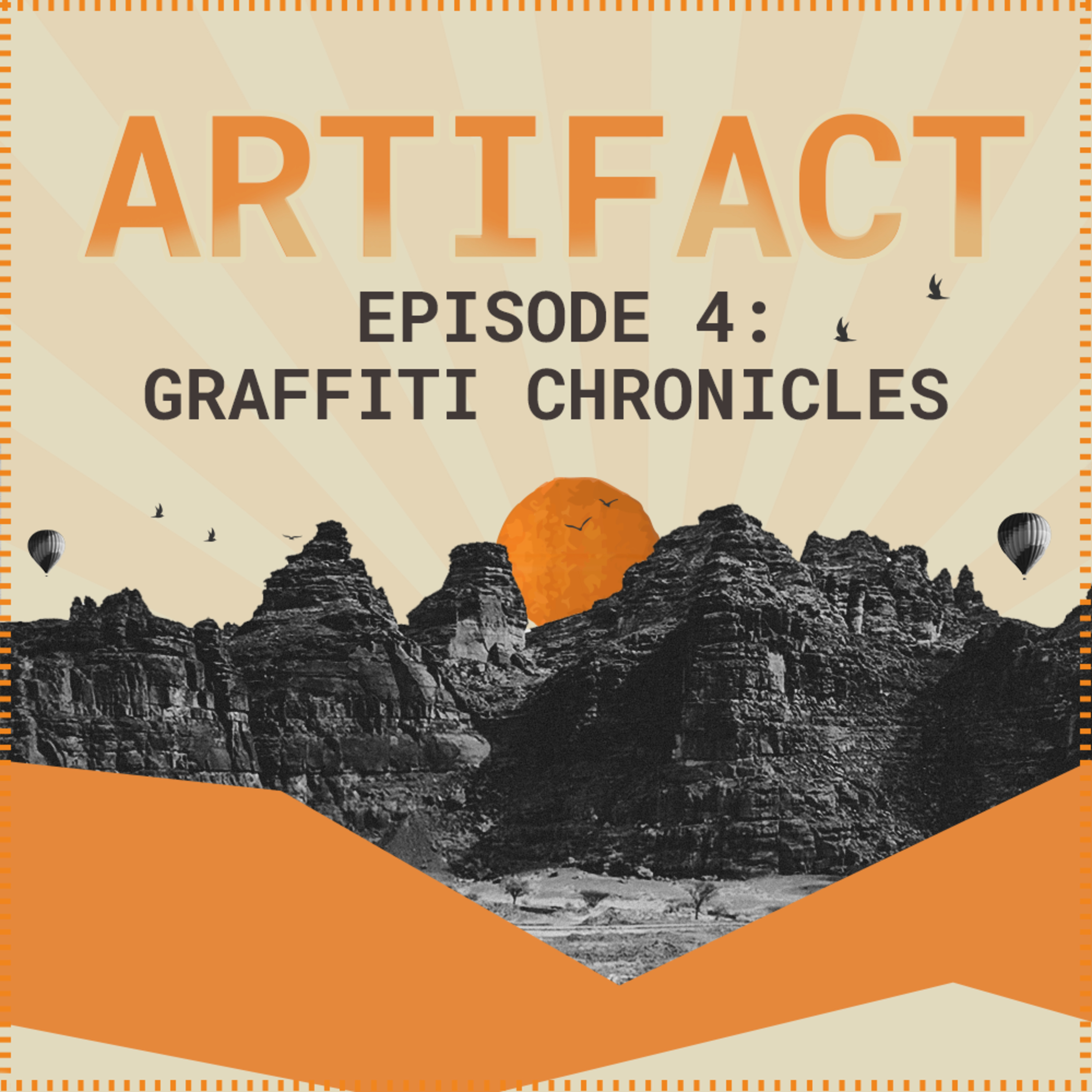 Artifact | Episode 04: Graffiti Chronicles episode artwork