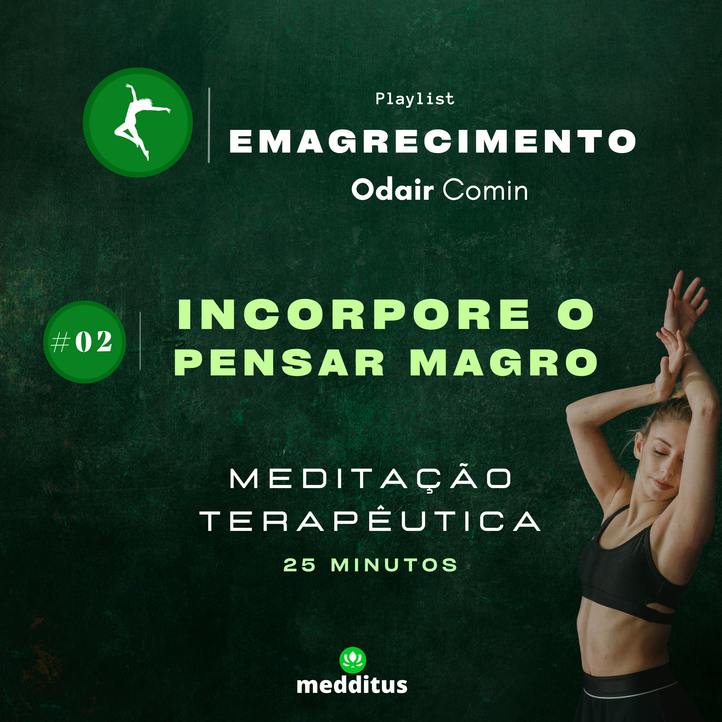 02 | Incorpore o Pensar Magro | Odair Comin | Meditação Terapêutica | Playlist: Emagrecimento episode artwork