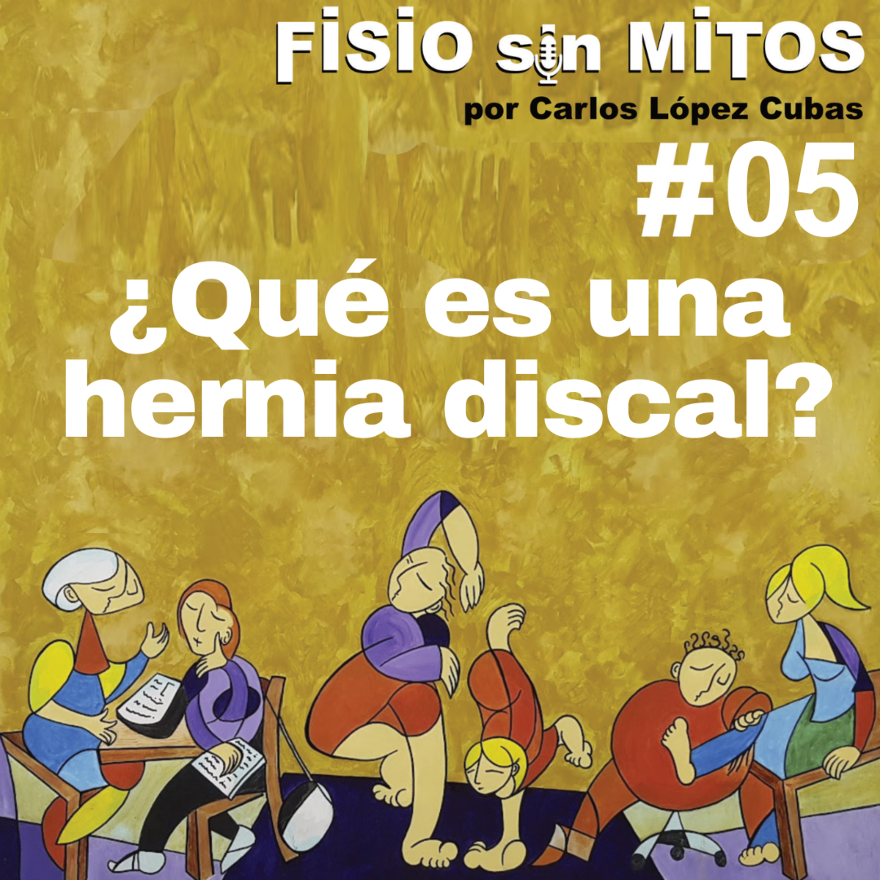 ¿Qué es una hernia discal? | Fisio sin Mitos | 05 episode artwork