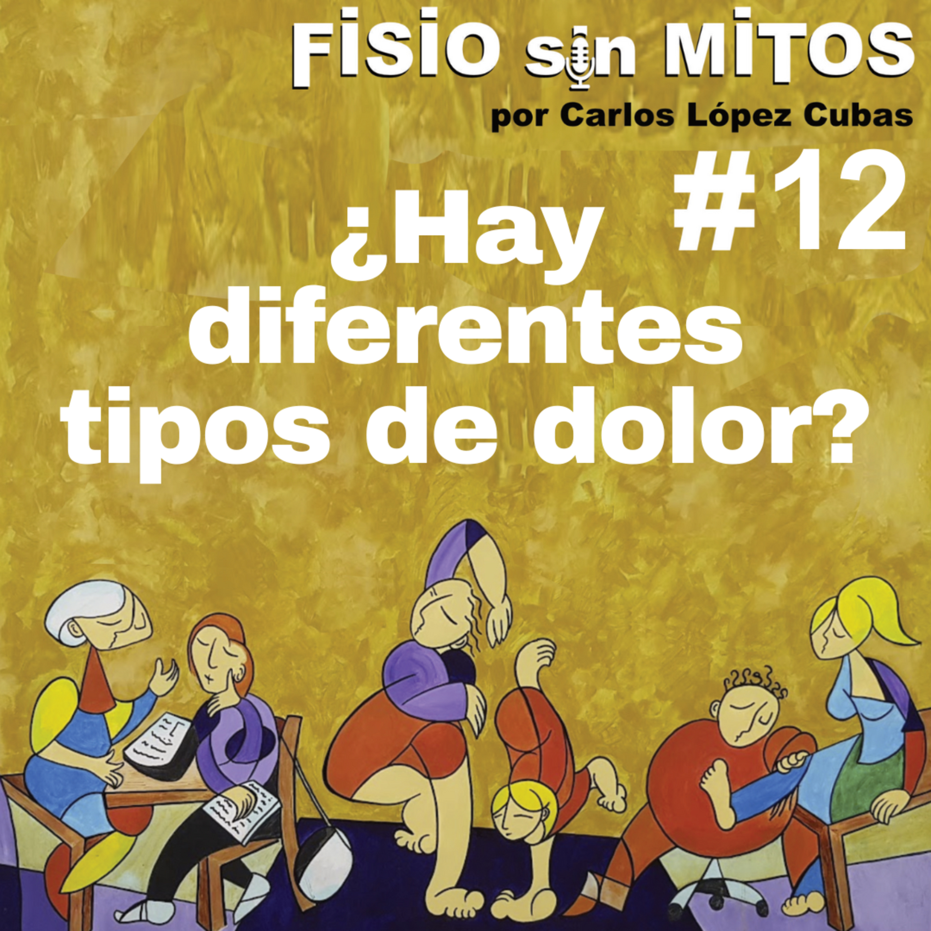 ¿Hay diferentes tipos de dolor? | Fisio sin Mitos | 12 episode artwork