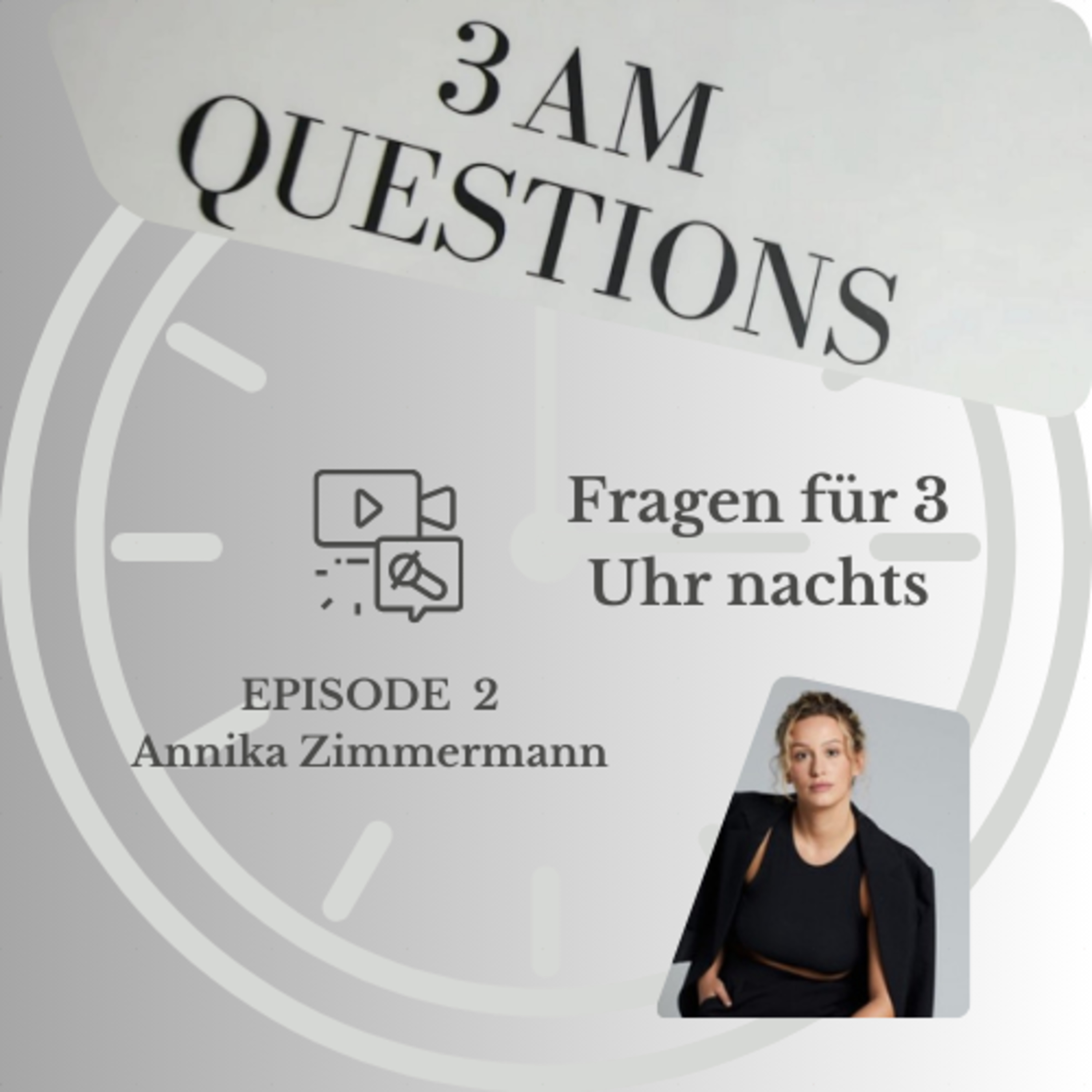 3am Questions - Episode 02 - Annika Zimmermann - Fragen für 3 Uhr Nachts, der Podcast für die Gespräche die zählen  episode artwork