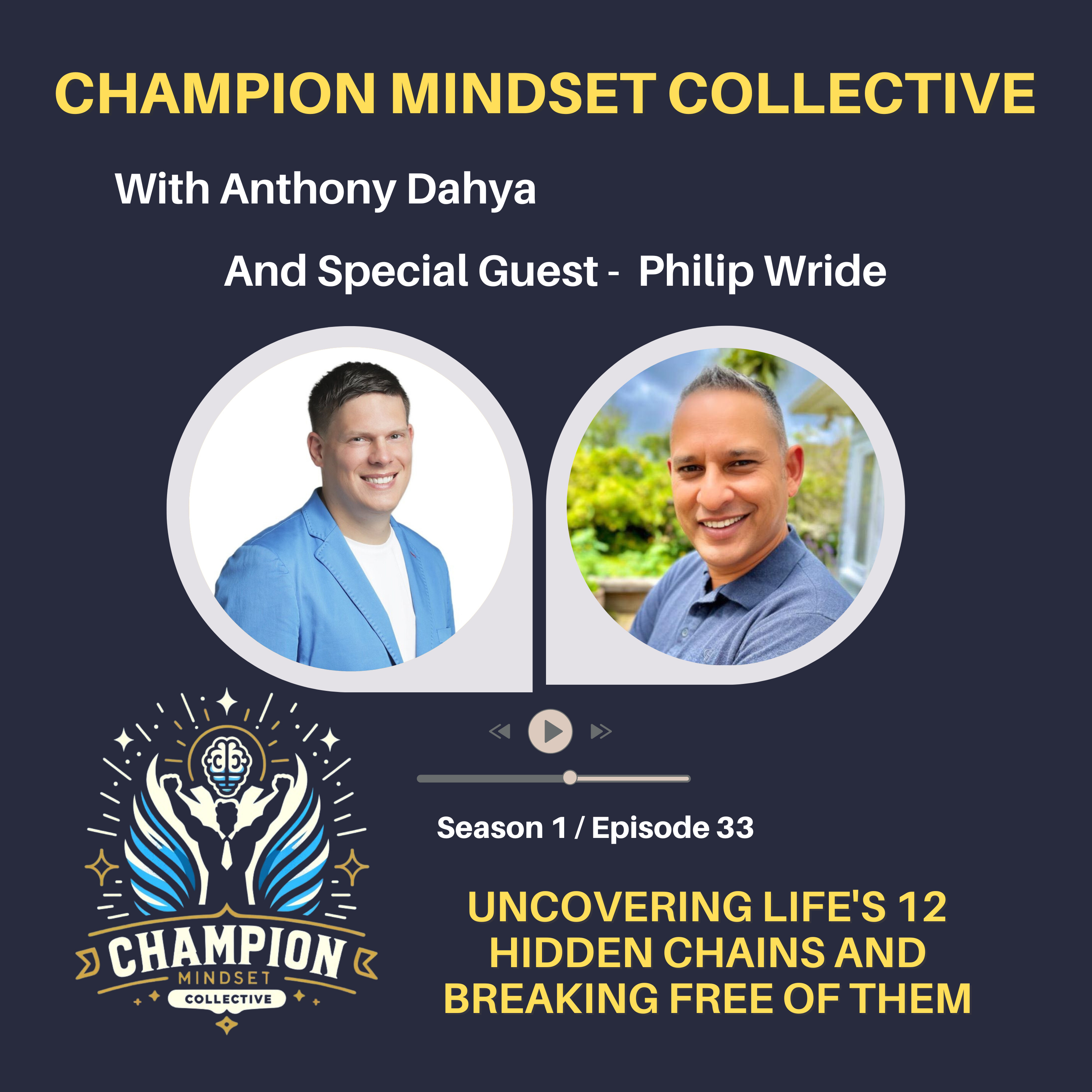 S1-E33 - Philip Wride - Uncovering life's 12 hidden chains and breaking free of them episode artwork