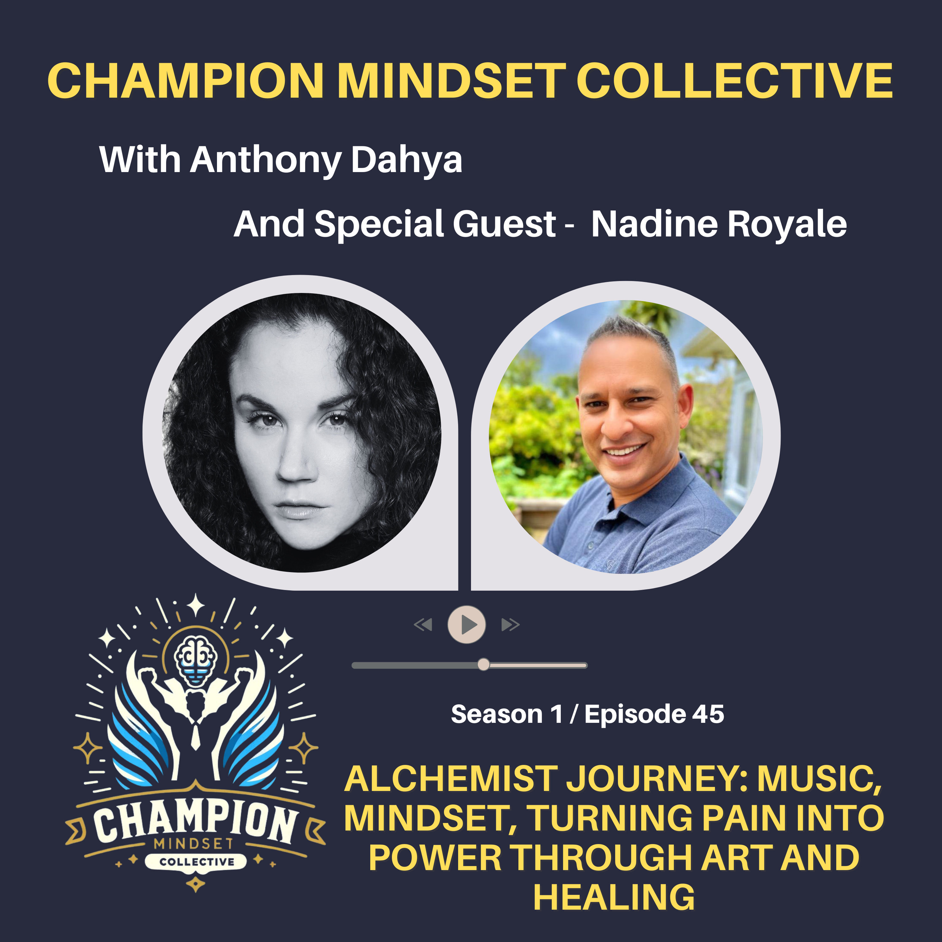 S1-E45 - Nadine Royale - Alchemist Journey: Music, Mindset, Turning Pain into Power Through Art and Healing episode artwork