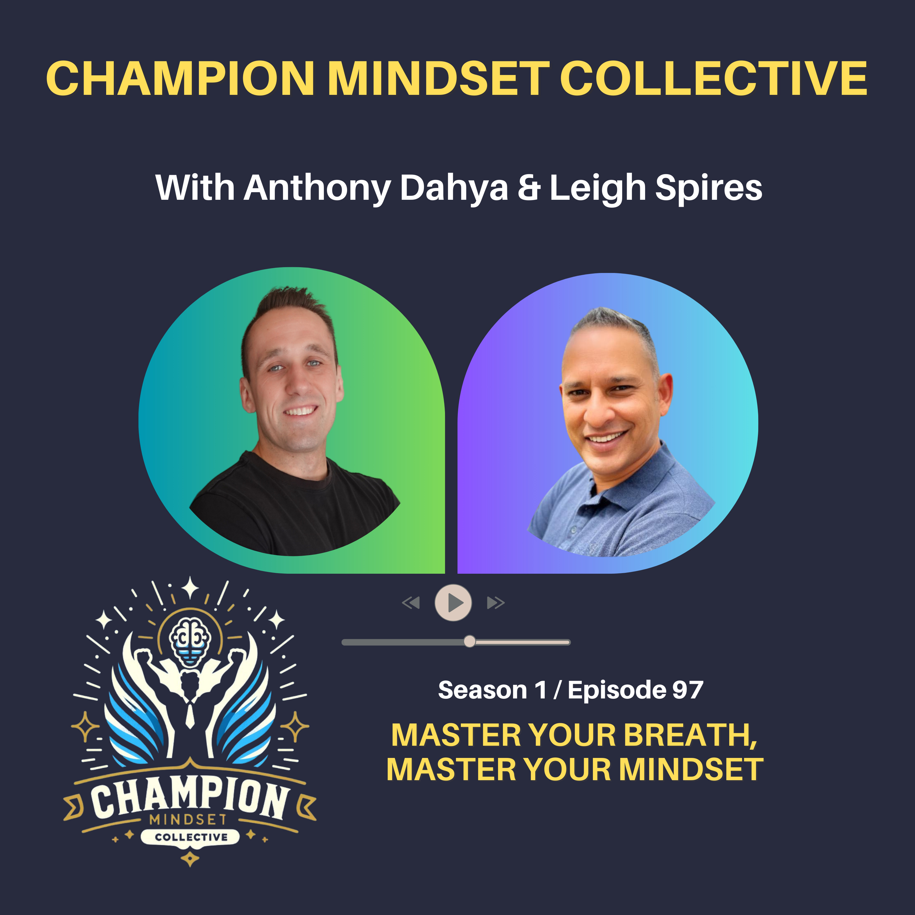 S1-E97 - Master Your Breath Master Your Mind with Leigh Spires - Elite Breather episode artwork