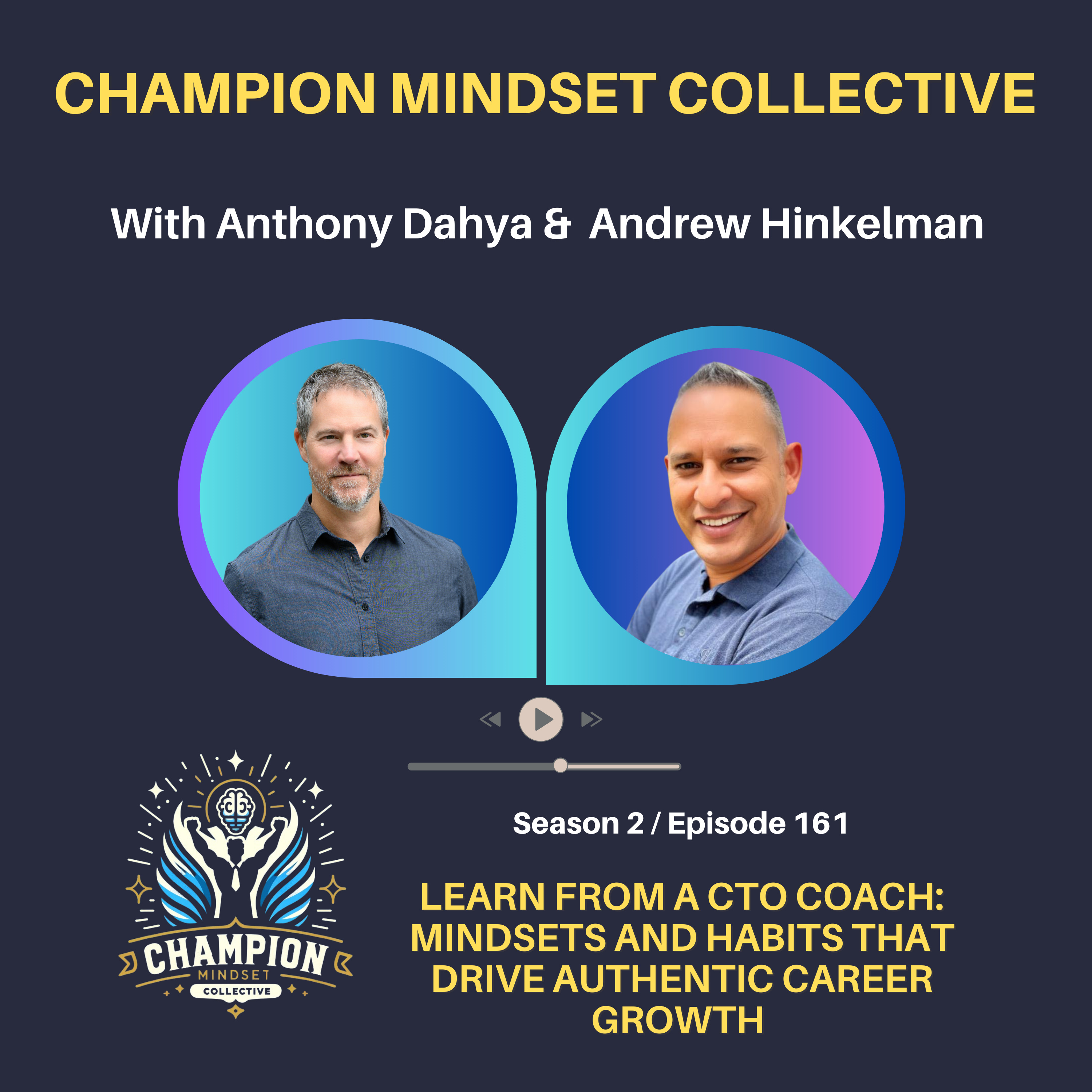 S2-E161 - Mindsets and Habits that Drive Authentic Career Growth with Andrew Hinkelman episode artwork
