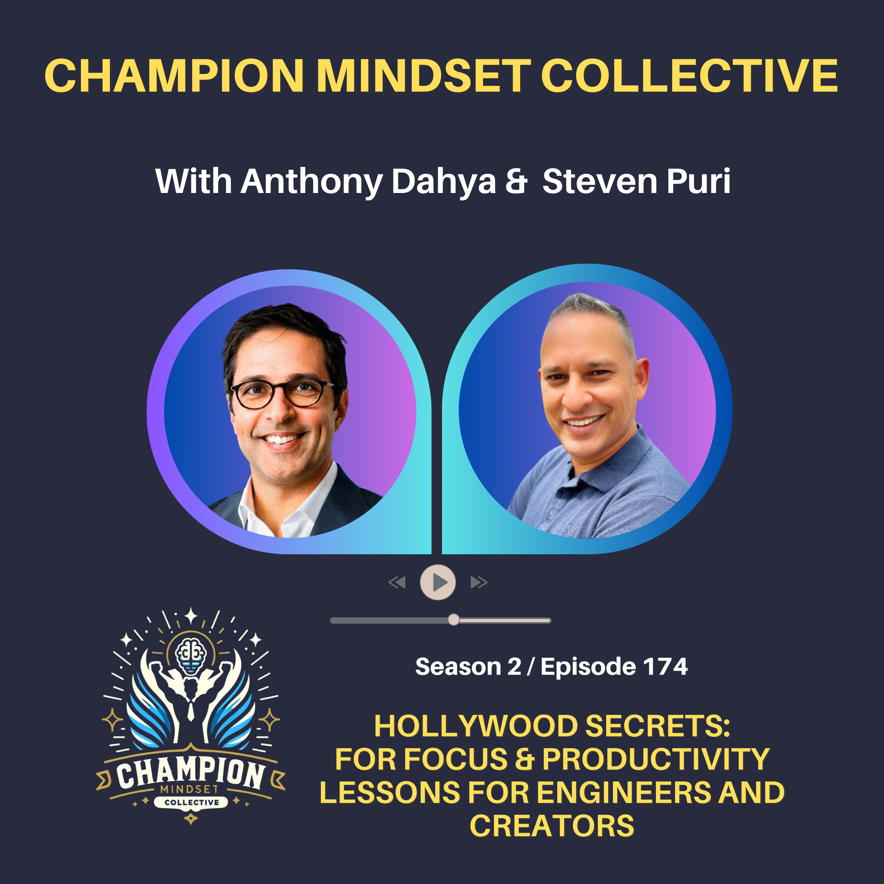 S3-E174 - Hollywoord Secrets for Focus & Productivity Lessons for Engineers & Creators