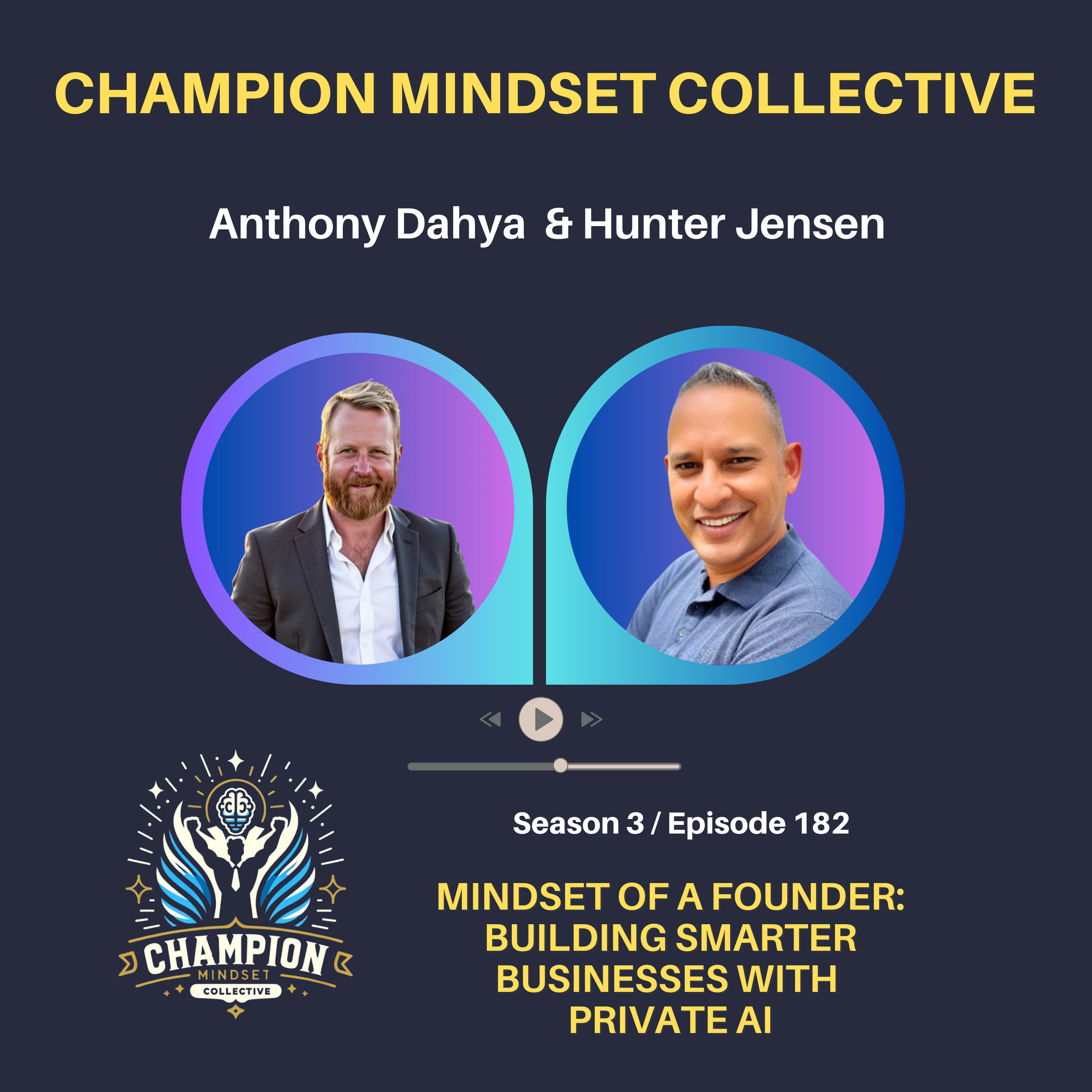 S3-E182 - Mindset of a Founder: Building Smarter Businesses with Private AI