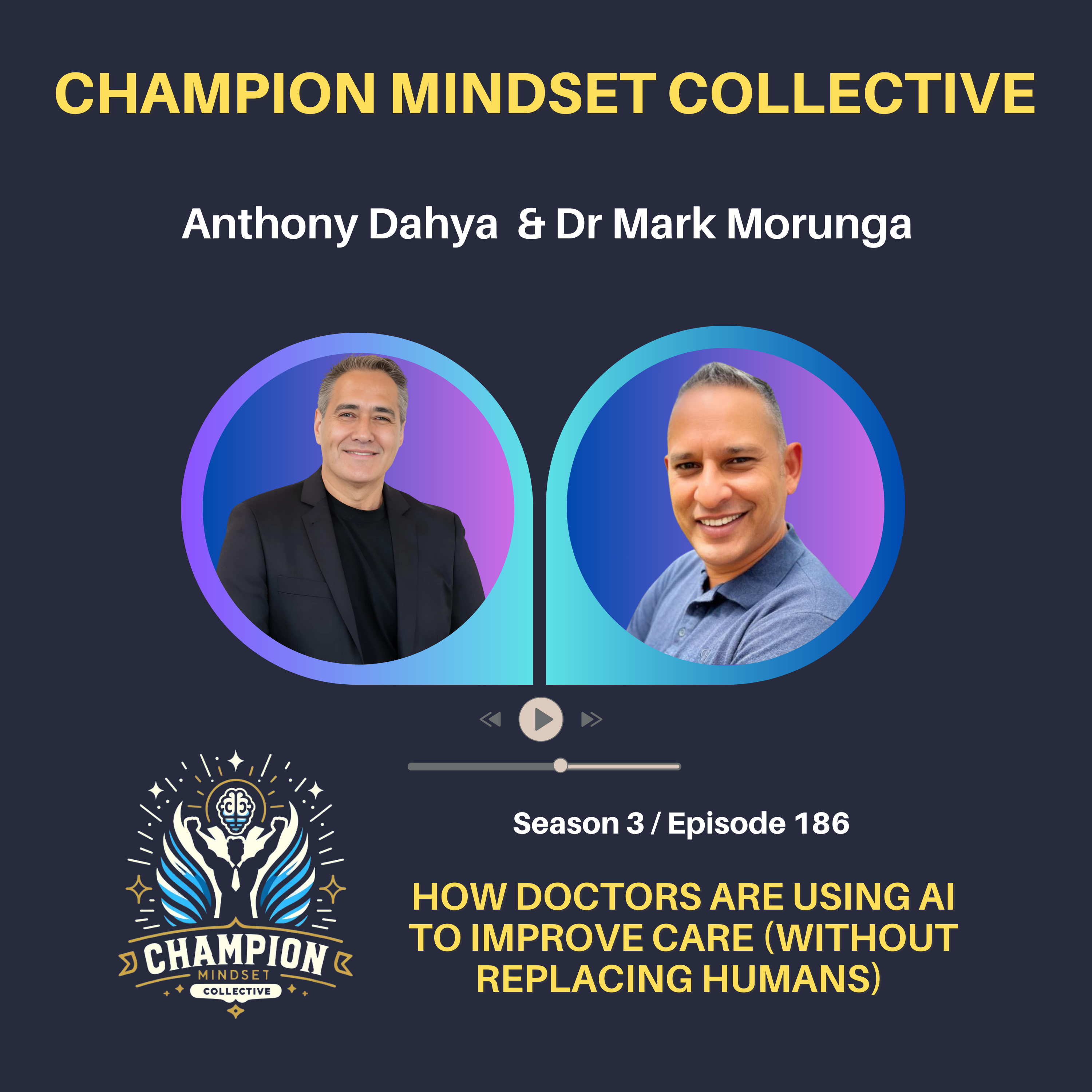 S3-E186 - How Doctors Are Using AI to Improve Care (Without Replacing Humans) - Dr Mark Morunga