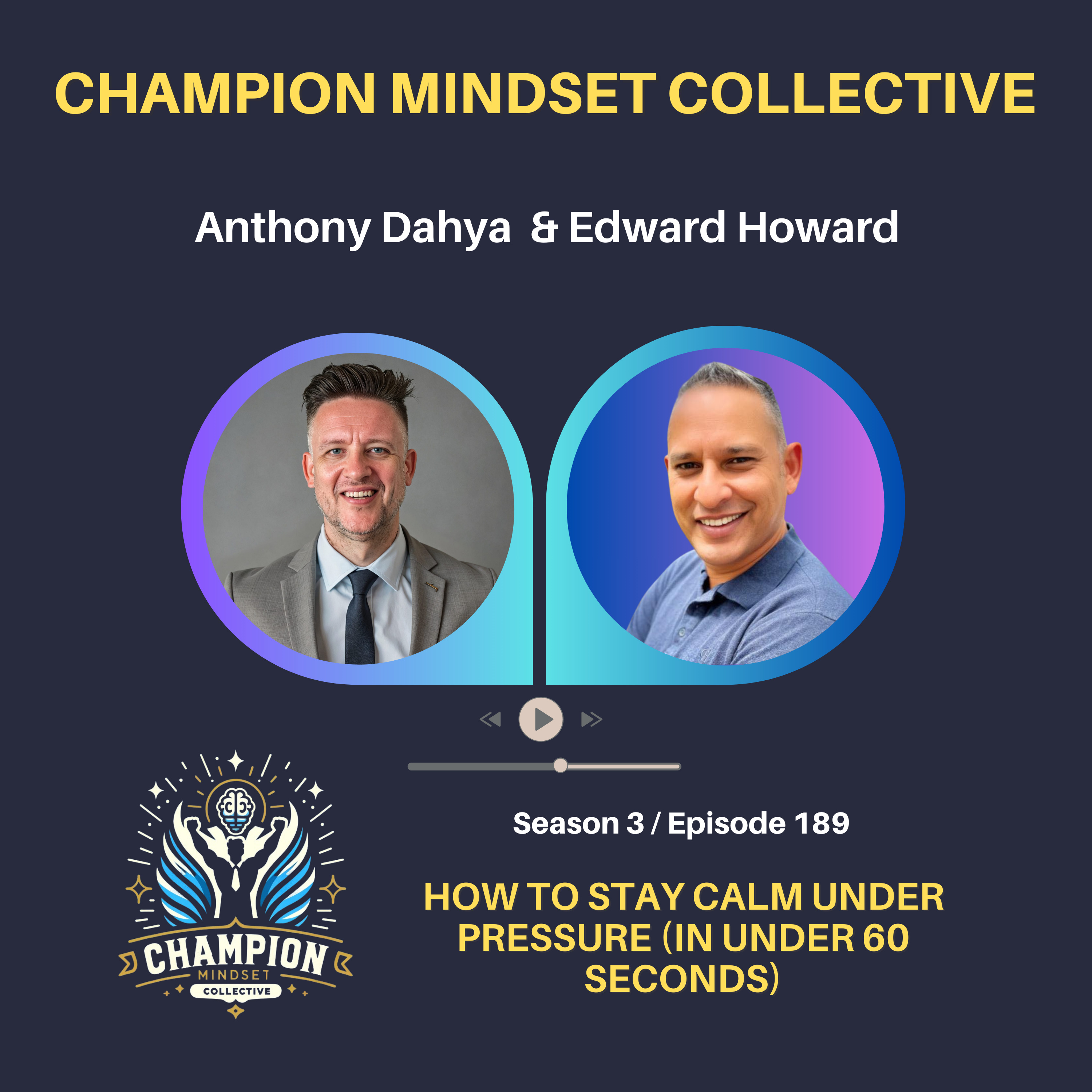 S3-E189 - How to Stay Calm Under Pressure (In Under 60 Seconds) | Ed Howard
