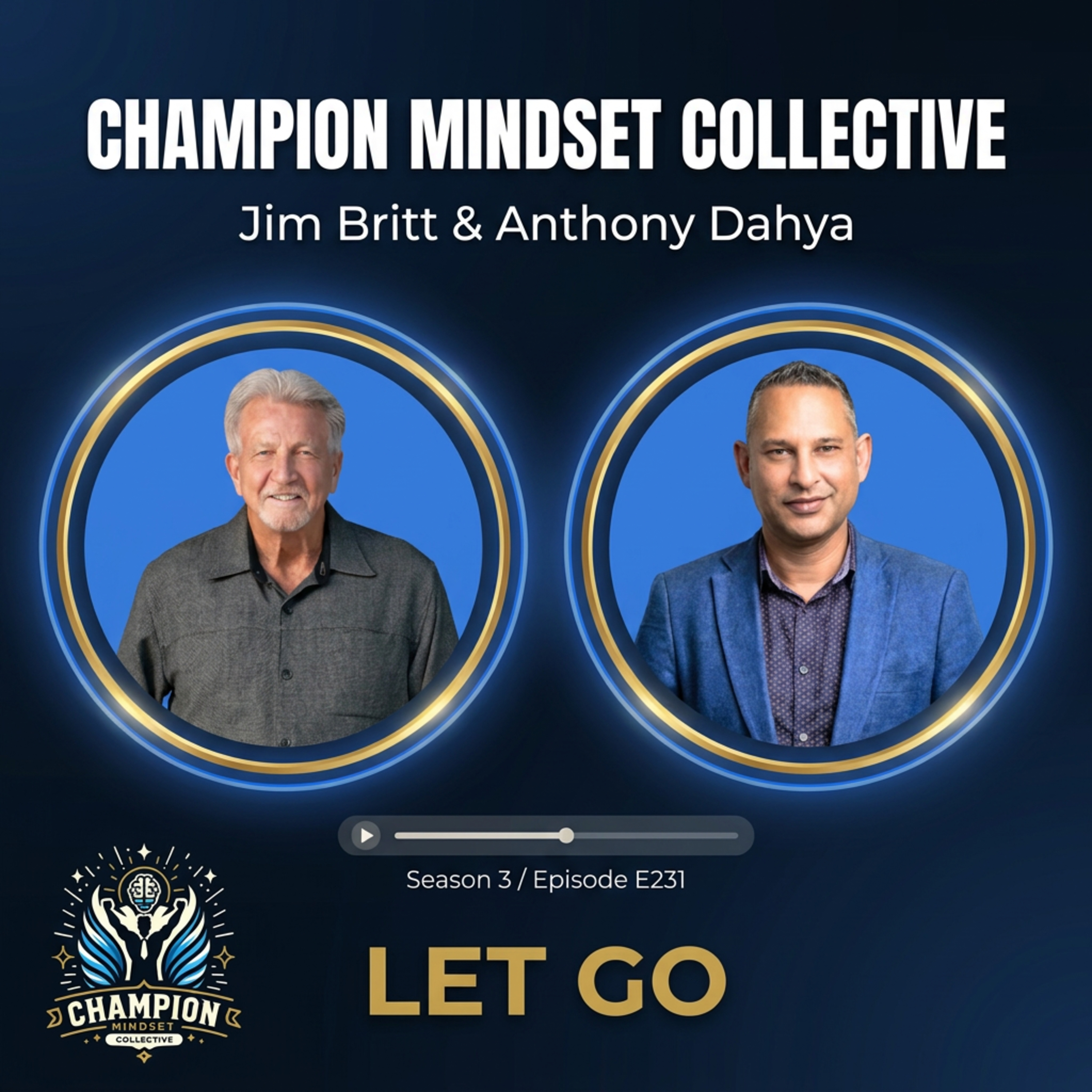 S3-E231 - Let Go of This and Everything Changes with Jim Britt episode artwork