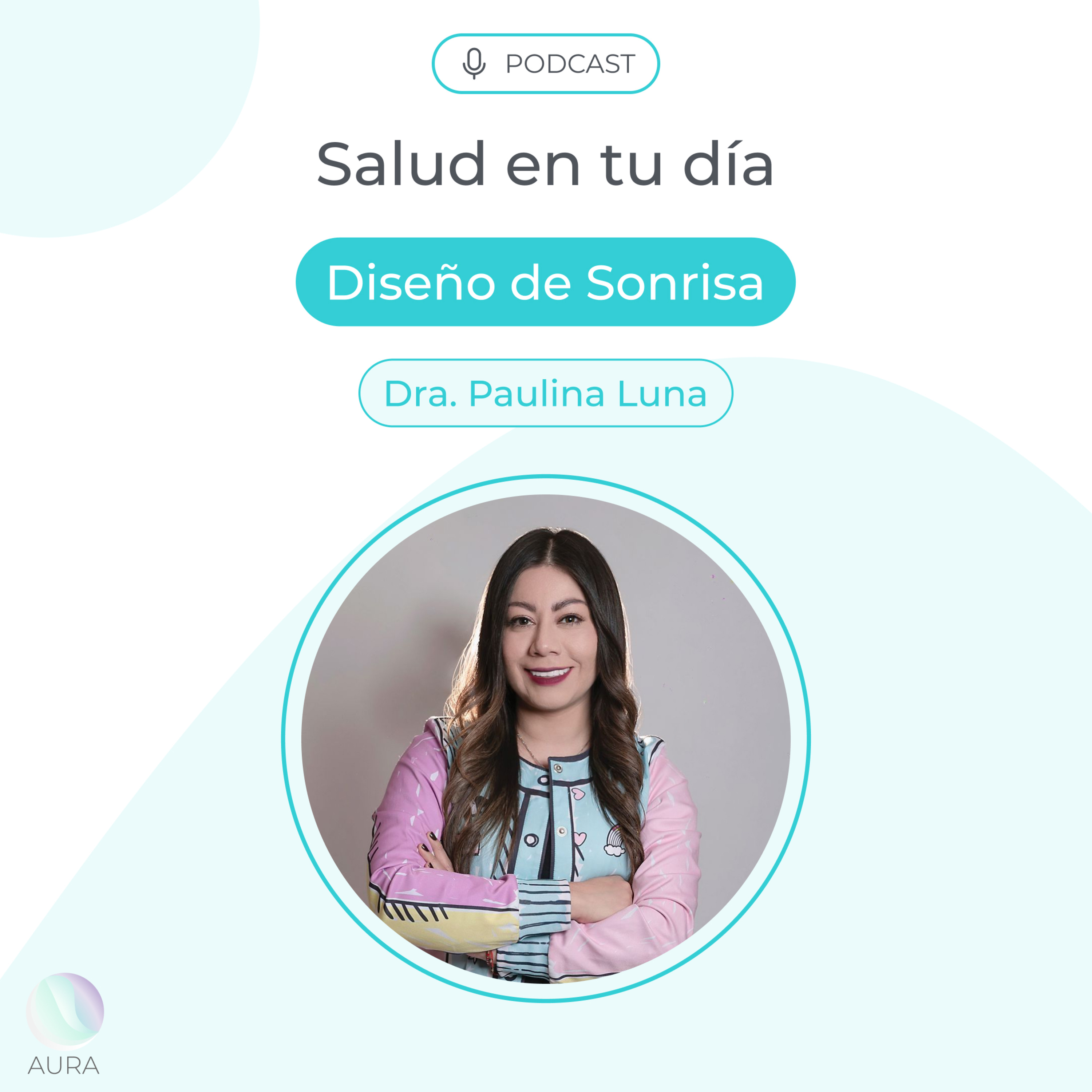 Diseño de Sonrisa con la Dra. Paulina Luna