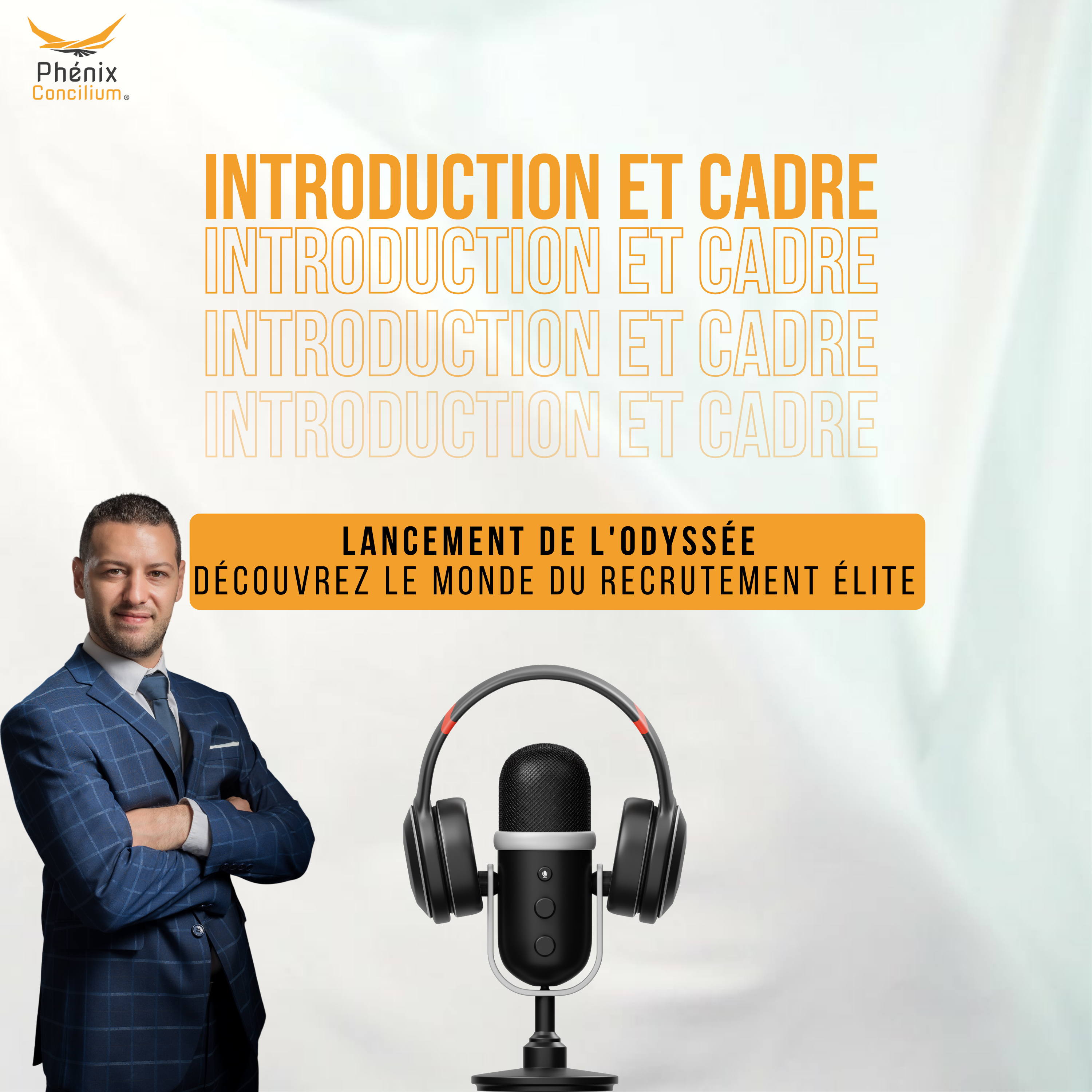 Introduction et Cadre - Lancement de l'Odyssée - Découvrez le Monde du Recrutement Élite episode artwork