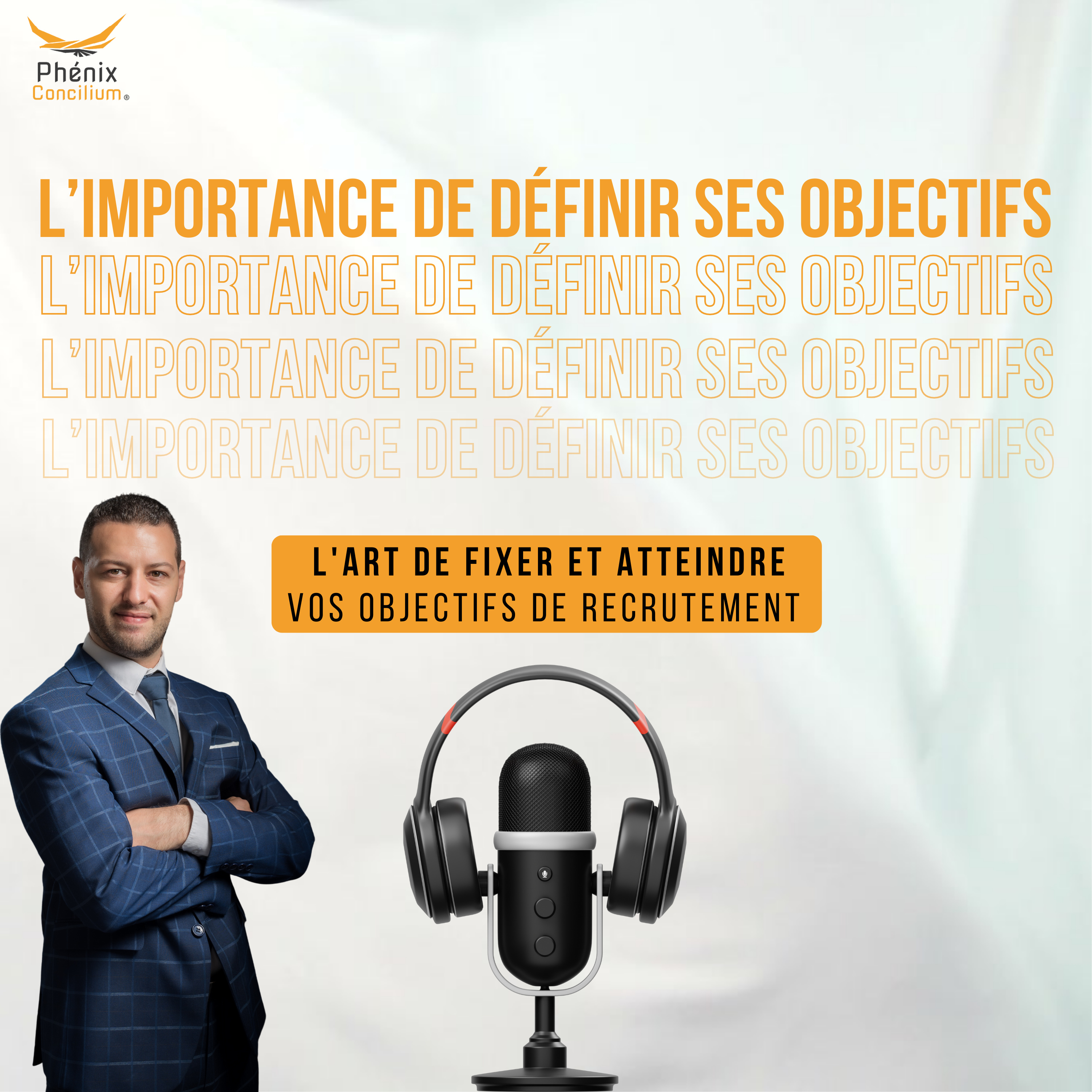 L’Importance de Définir ses Objectifs : L'Art de Fixer et Atteindre vos Objectifs de Recrutement episode artwork