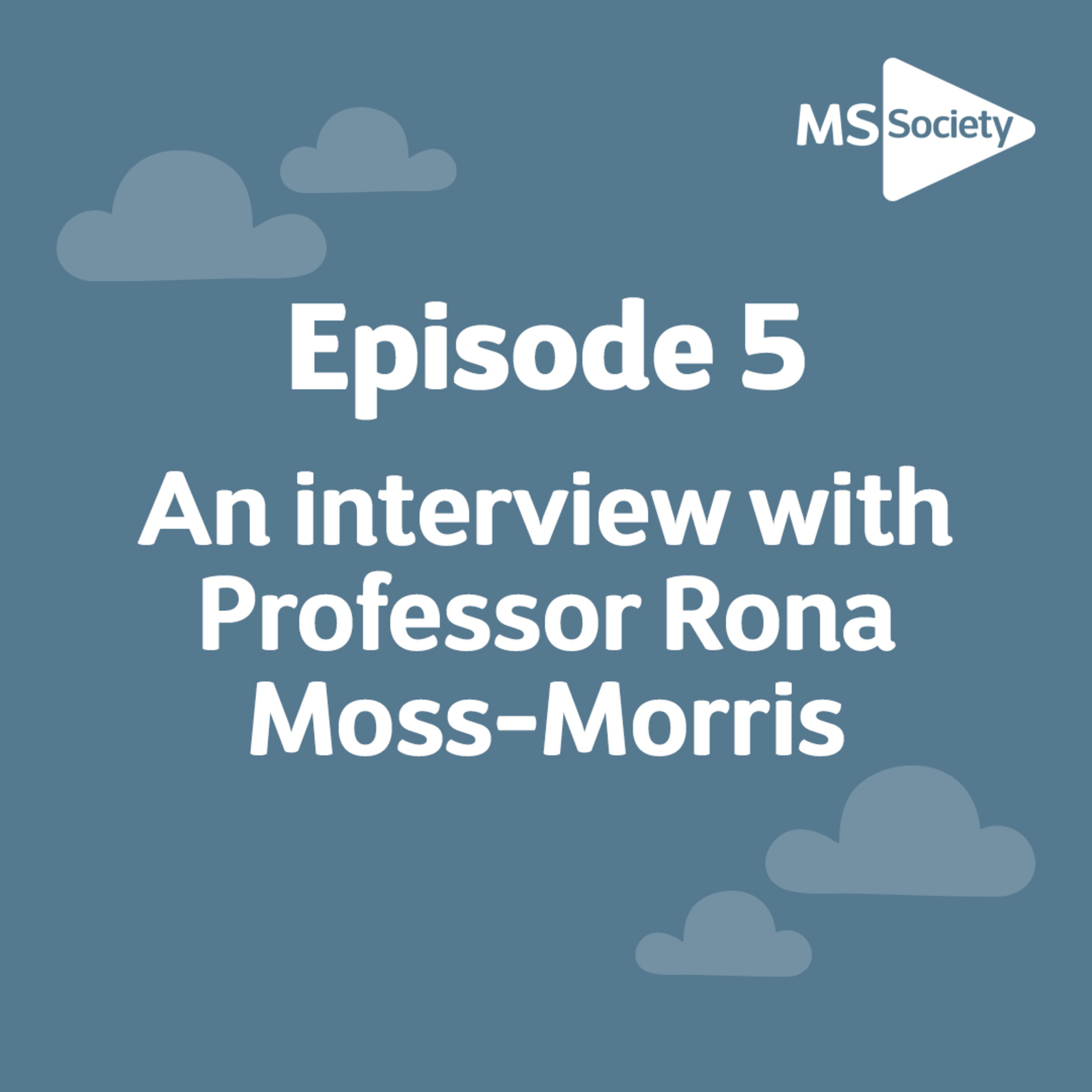 Sleep And MS Podcast - Episode 5 - An Interview with Professor Rona Moss-Morris