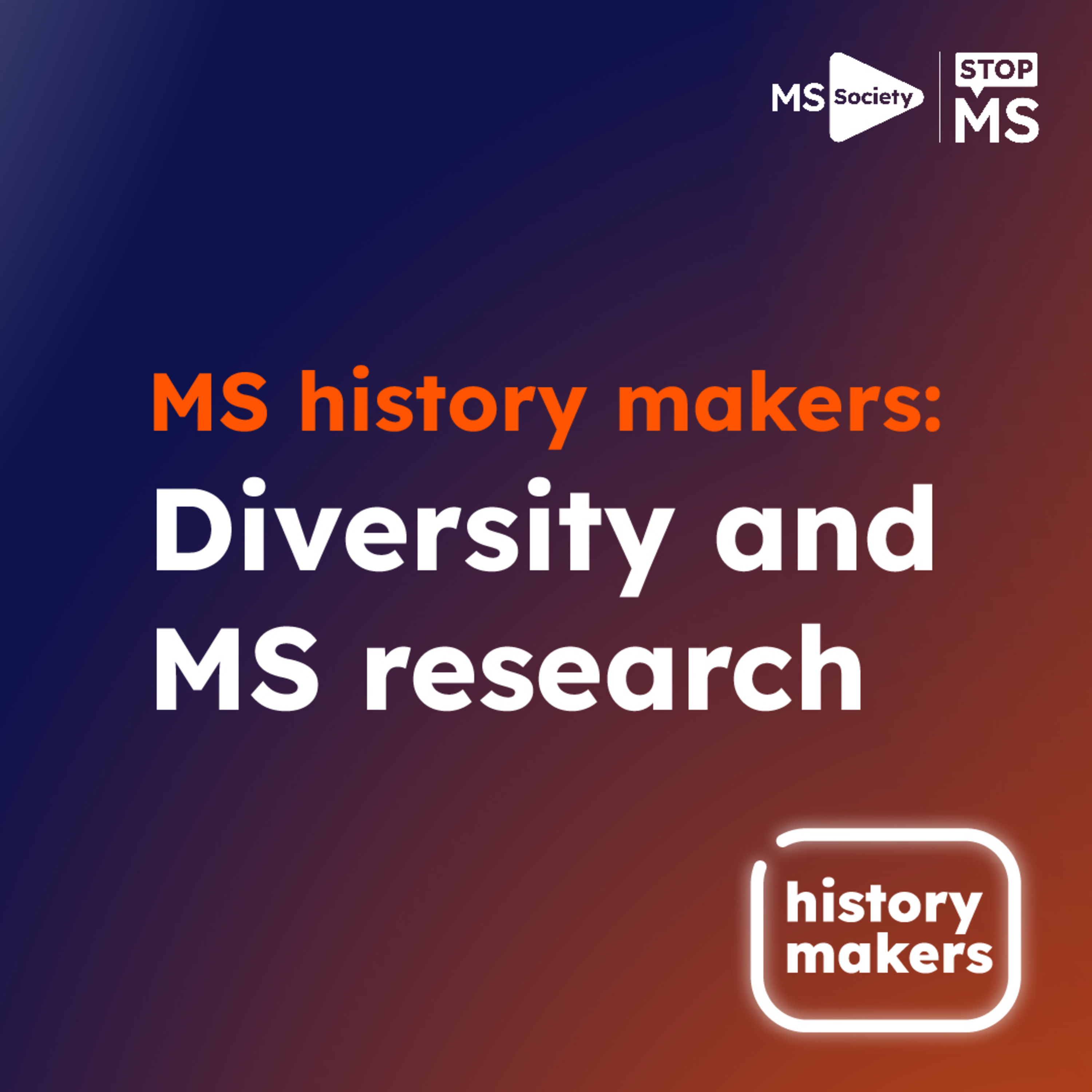 MS history makers: Diversity and MS research episode artwork