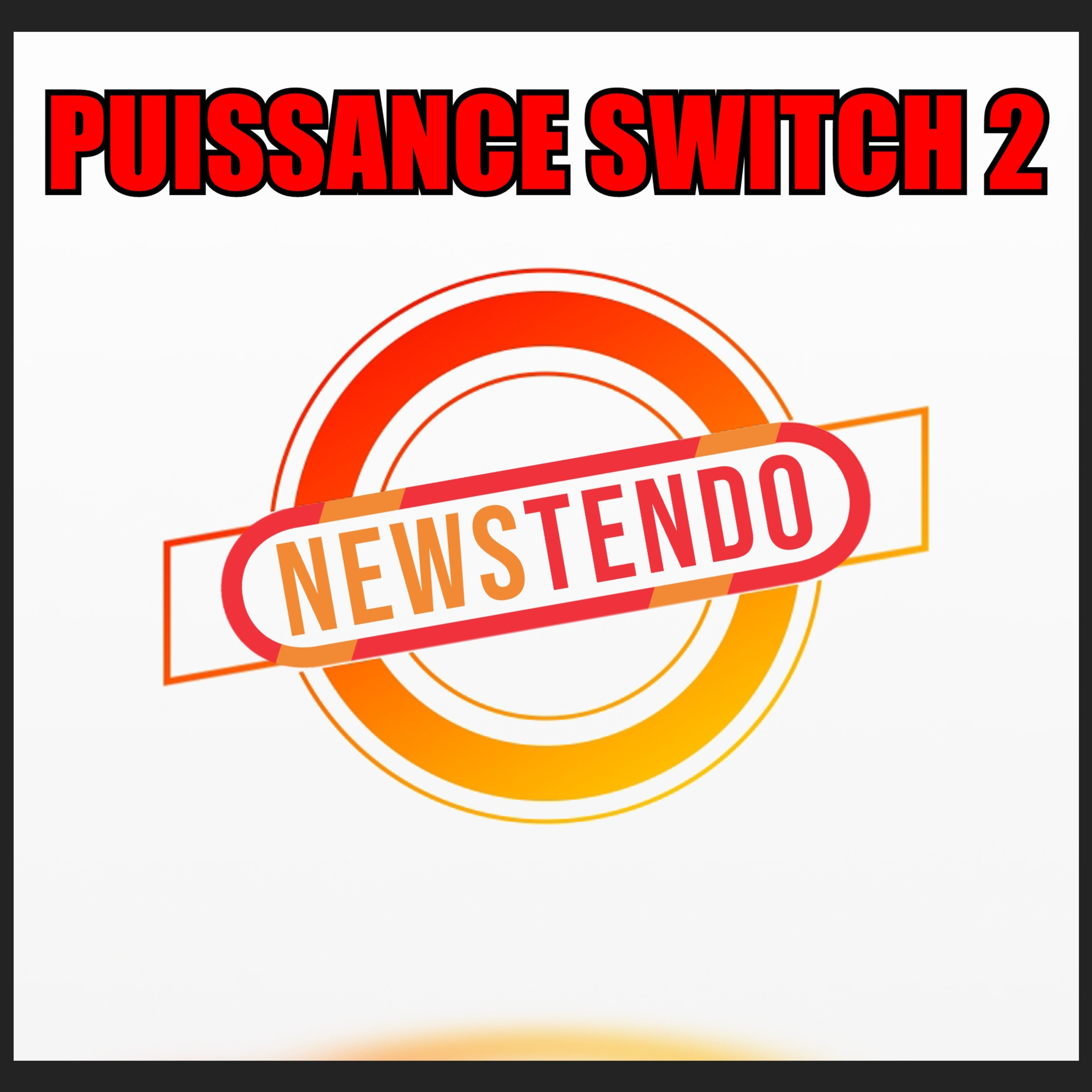 NEWSTENDO : La Switch 2, aussi puissante qu'une PS5 ? episode artwork