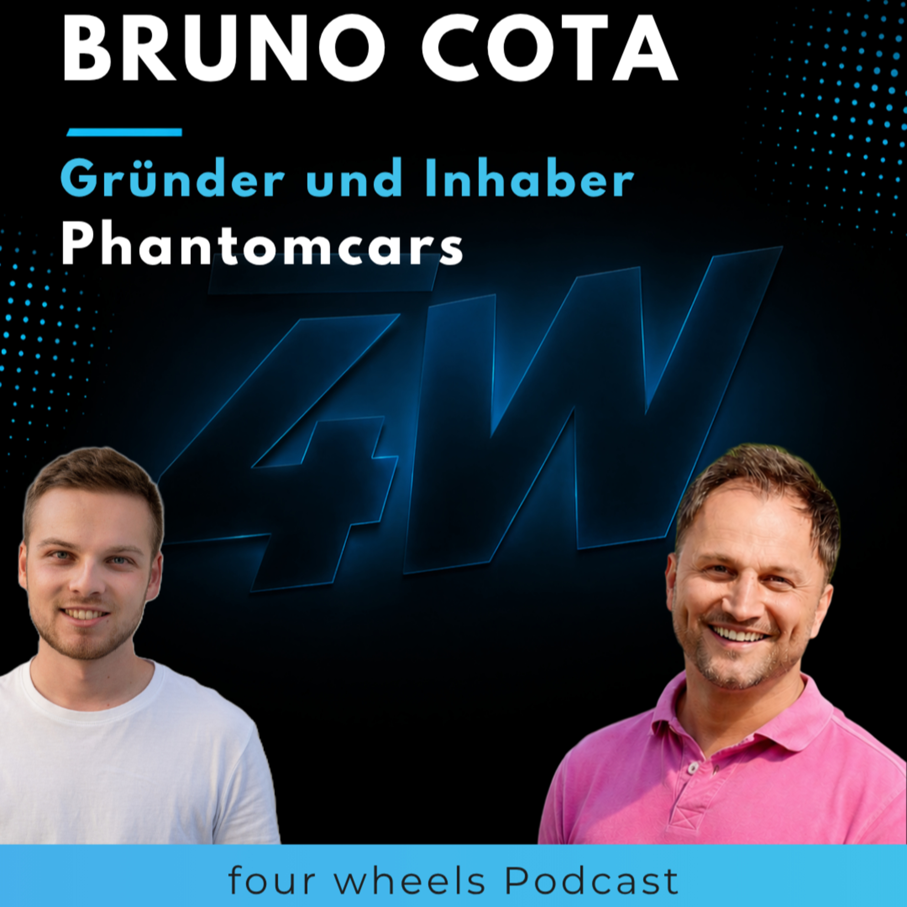 072 - 25 Jahre Autohandel: Was Bruno Cota über Vertrauen gelernt hat - four wheels Podcast episode artwork