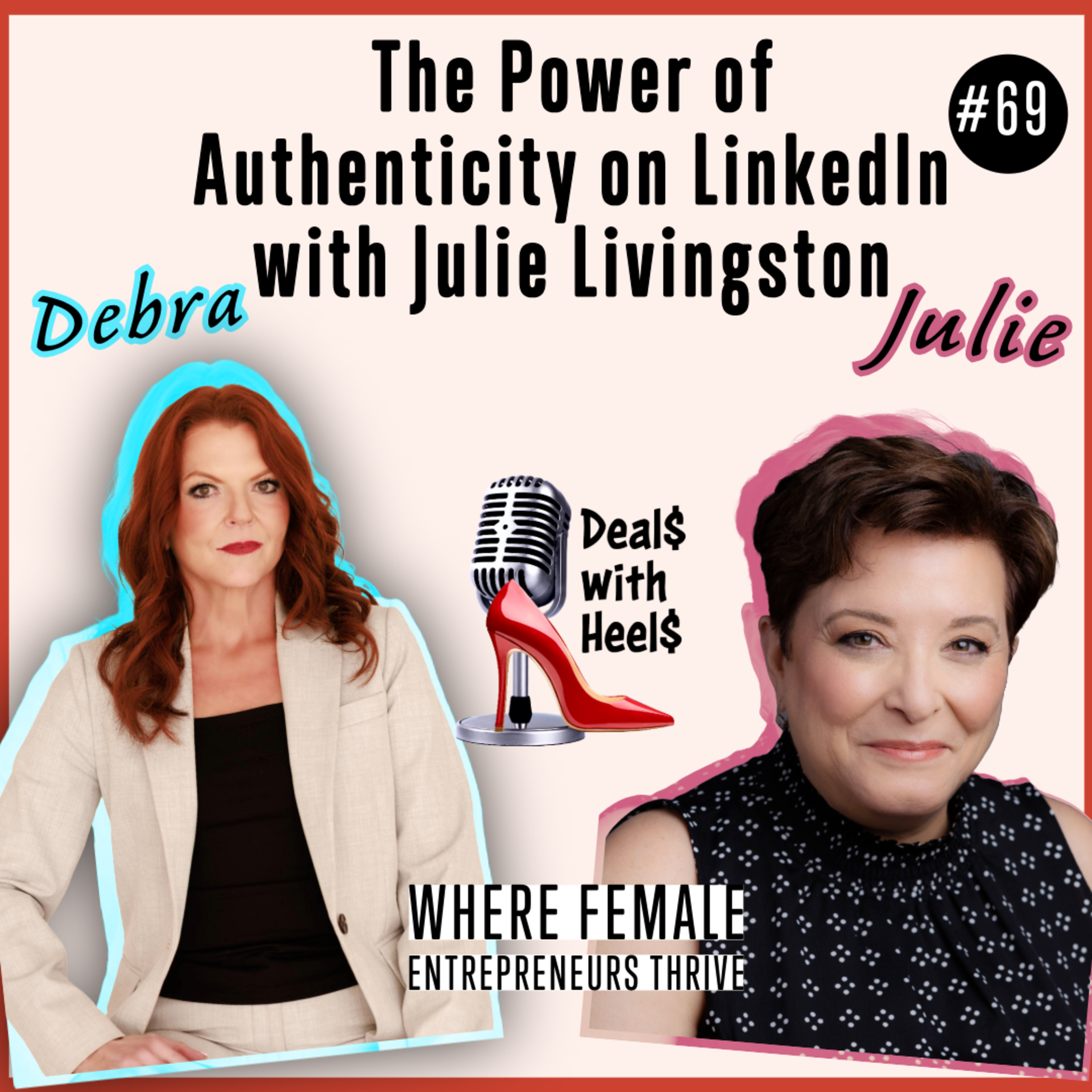 The Power of Authenticity on LinkedIn with Julie Livingston Episode 69 episode artwork