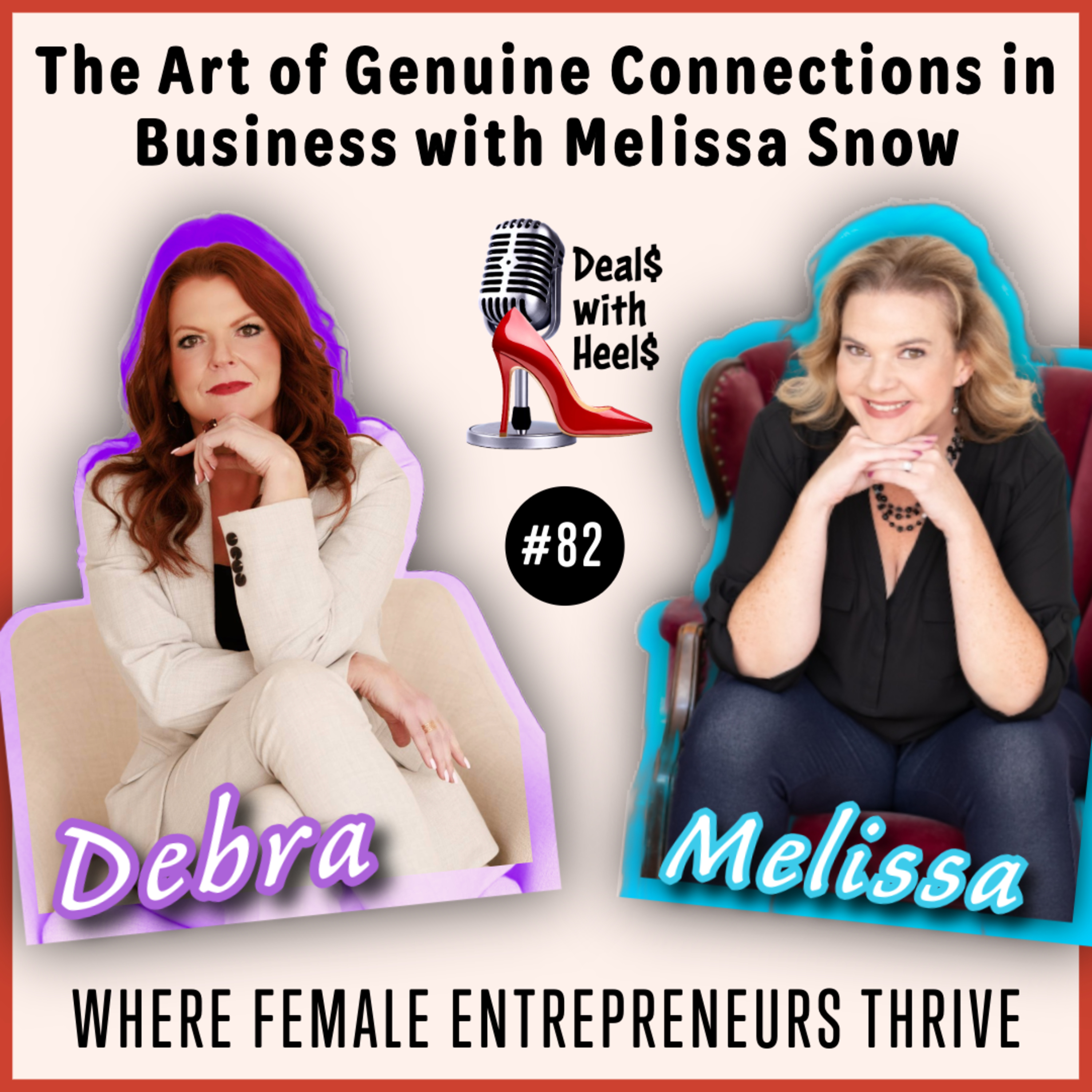 The Art of Genuine Connections in Business with Melissa Snow - Episode 82 episode artwork