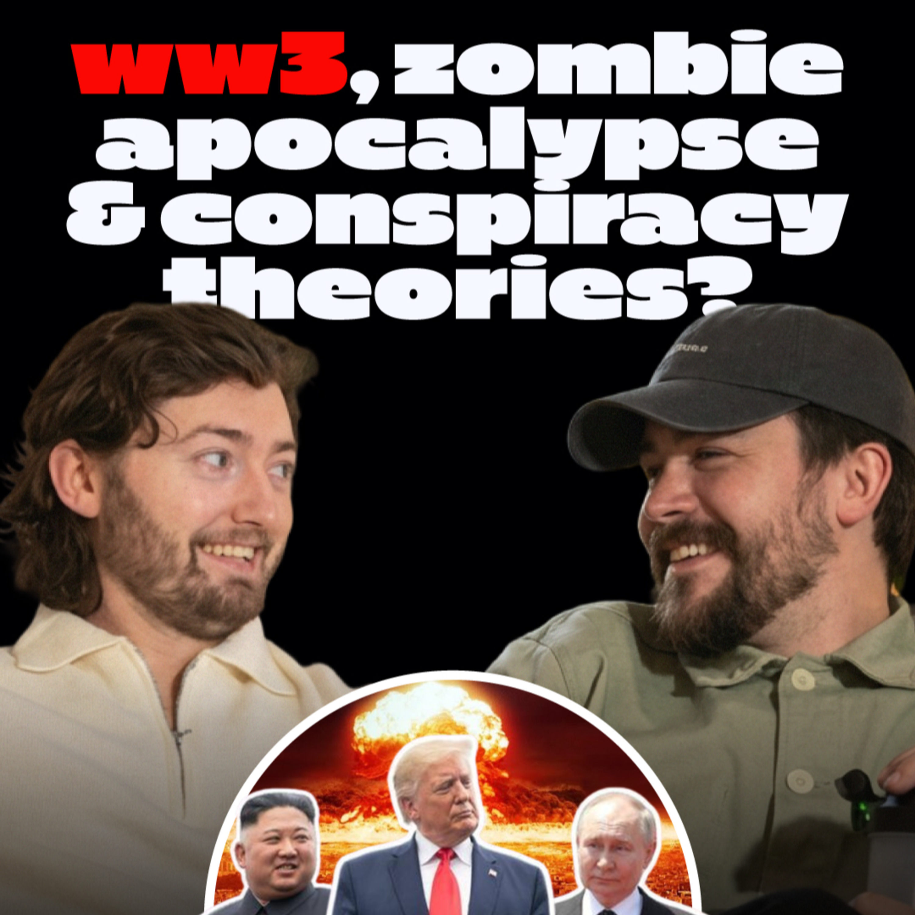 EP73: WW3, Zombie Apocalypse & Conspiracy Theories? episode artwork