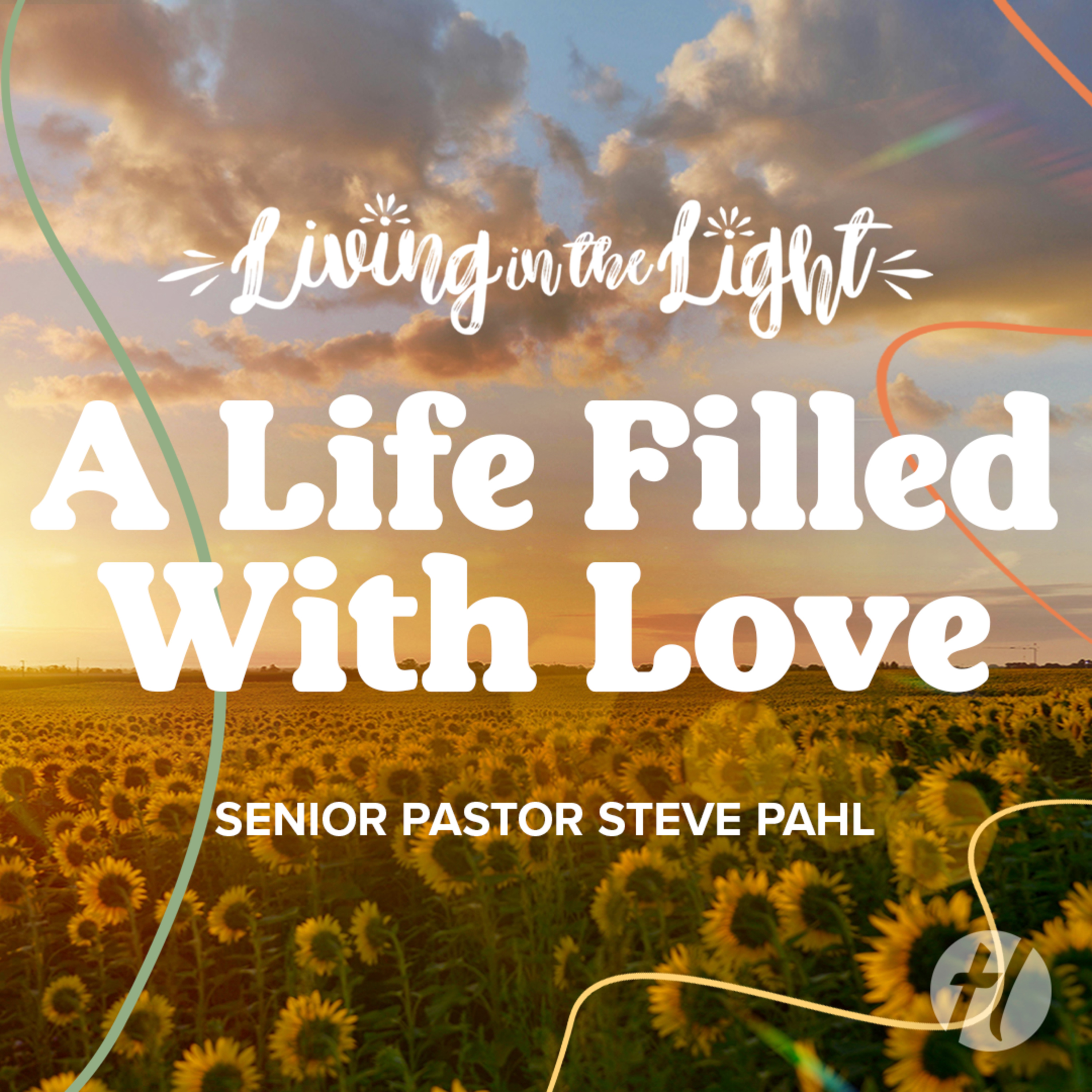 A Life Filled With Love - Aug. 11, 2024