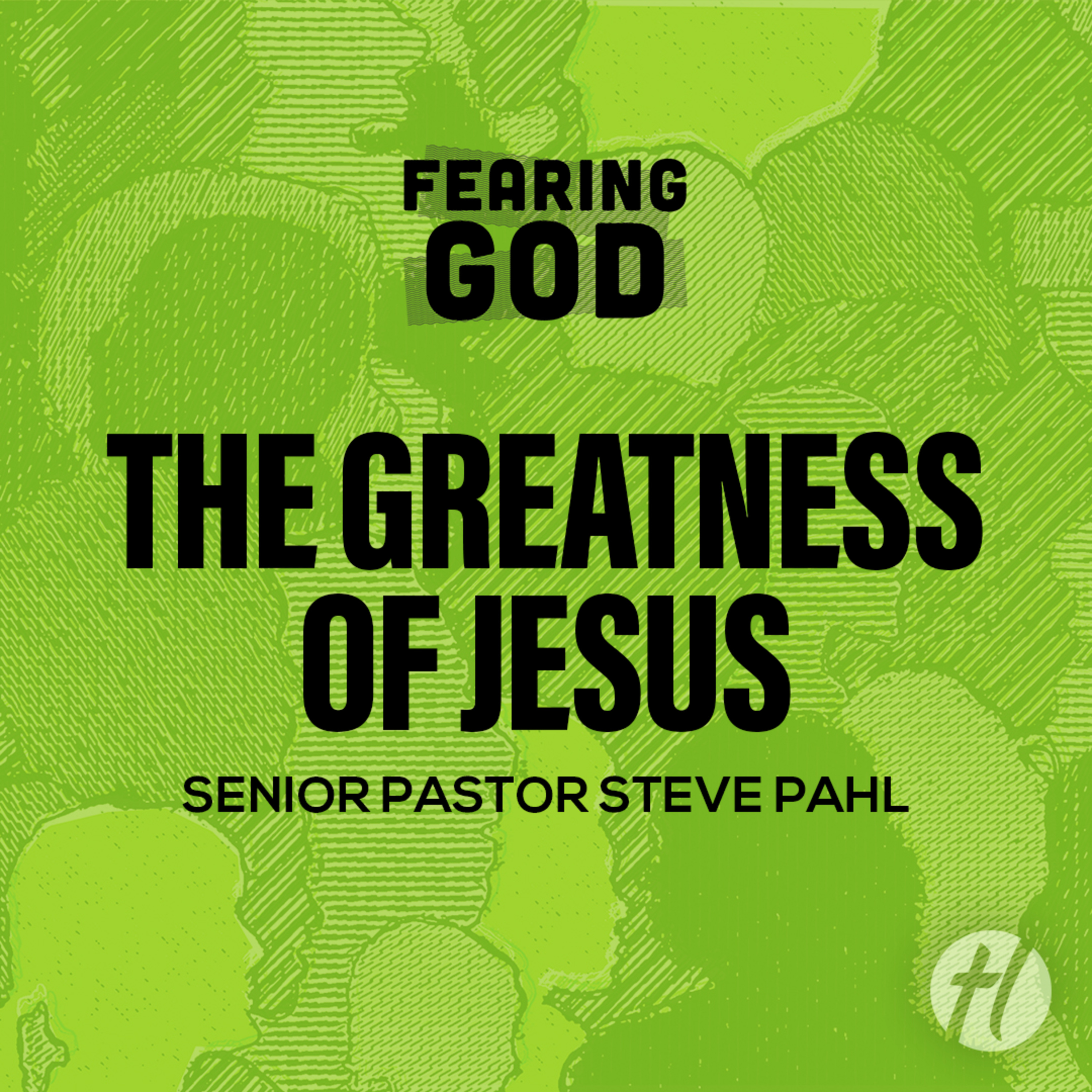 The Greatness of Jesus - Mar. 9, 2025