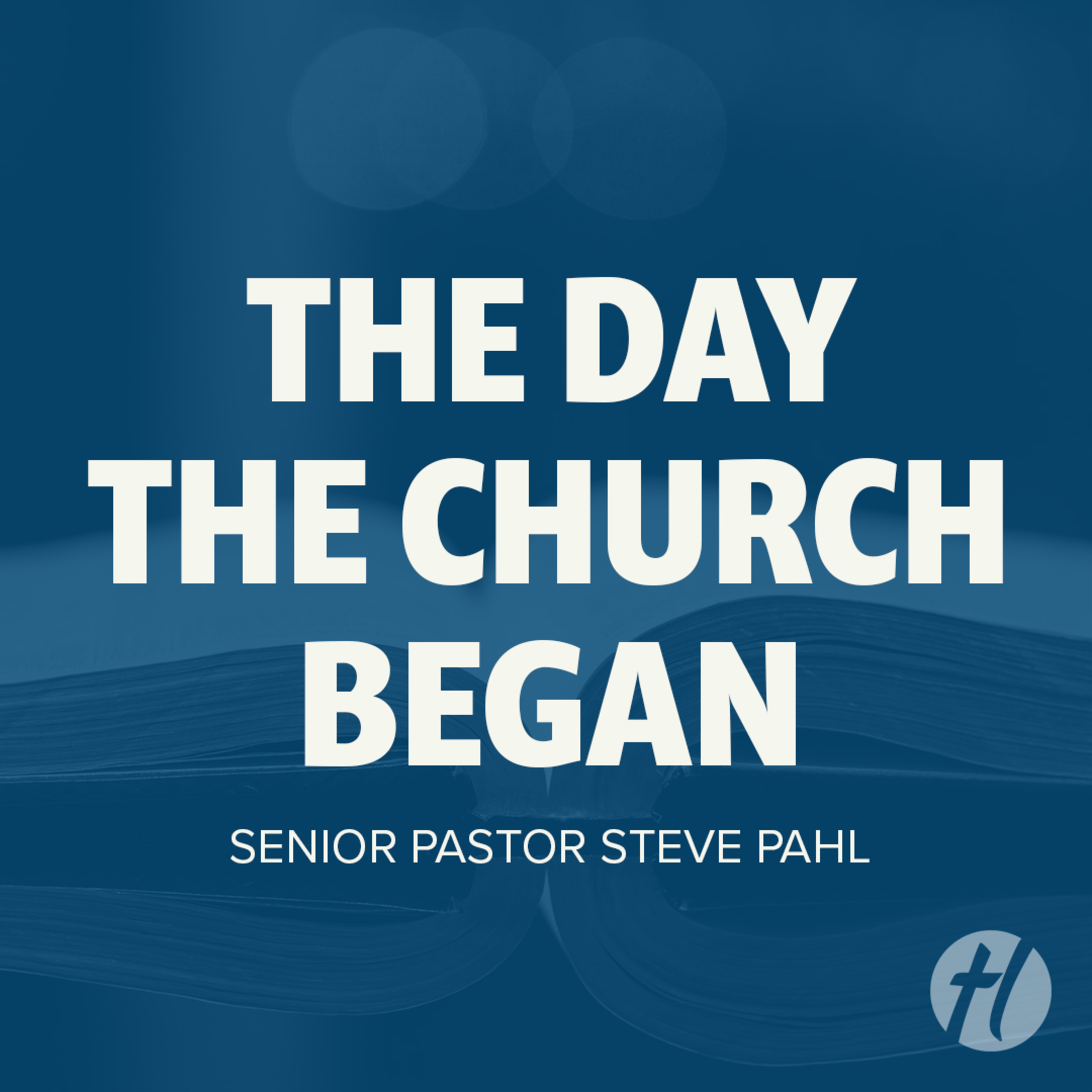 The Day the Church Began - June 1, 2025 episode artwork