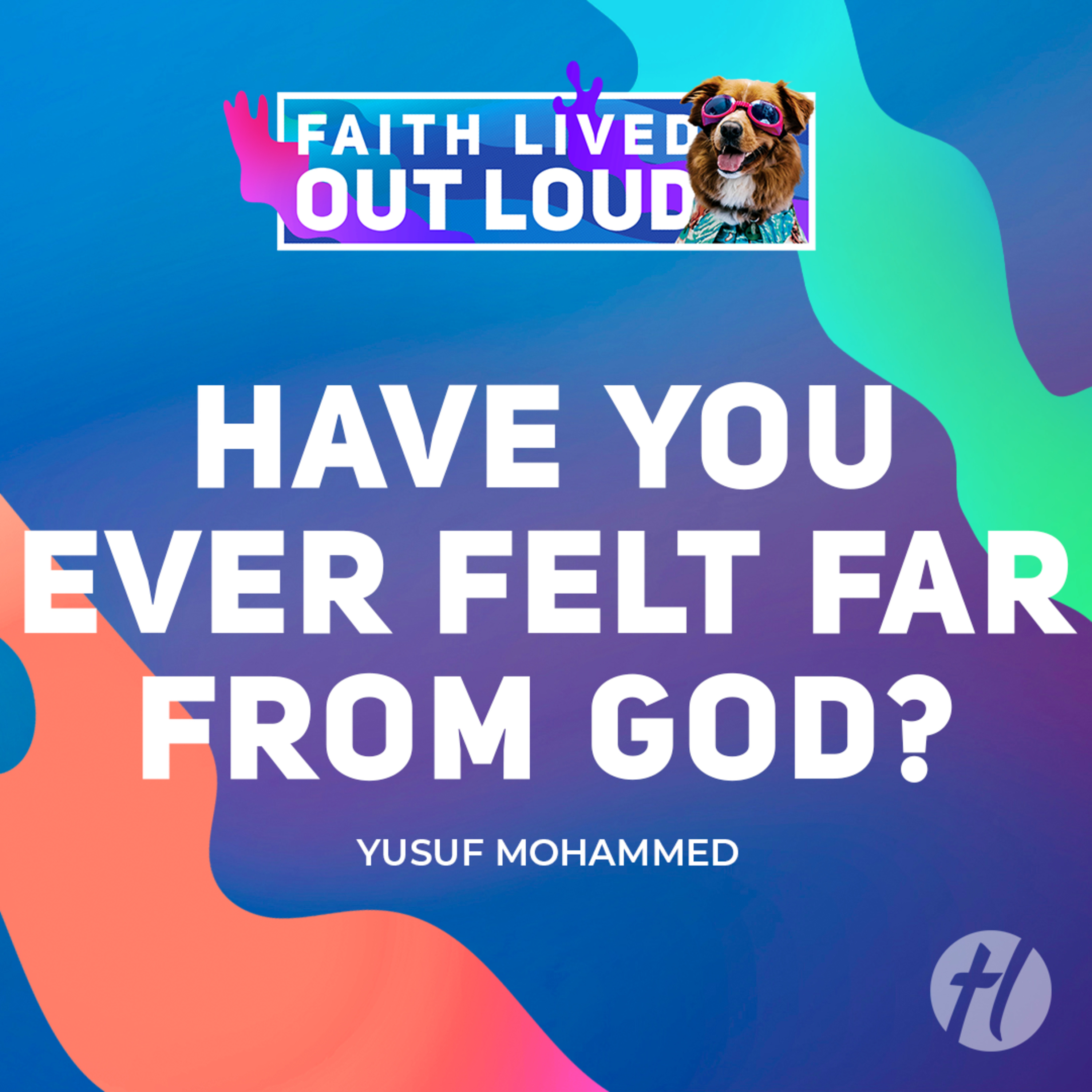 Have You Ever Felt Far from God? - Aug. 3, 2025 episode artwork