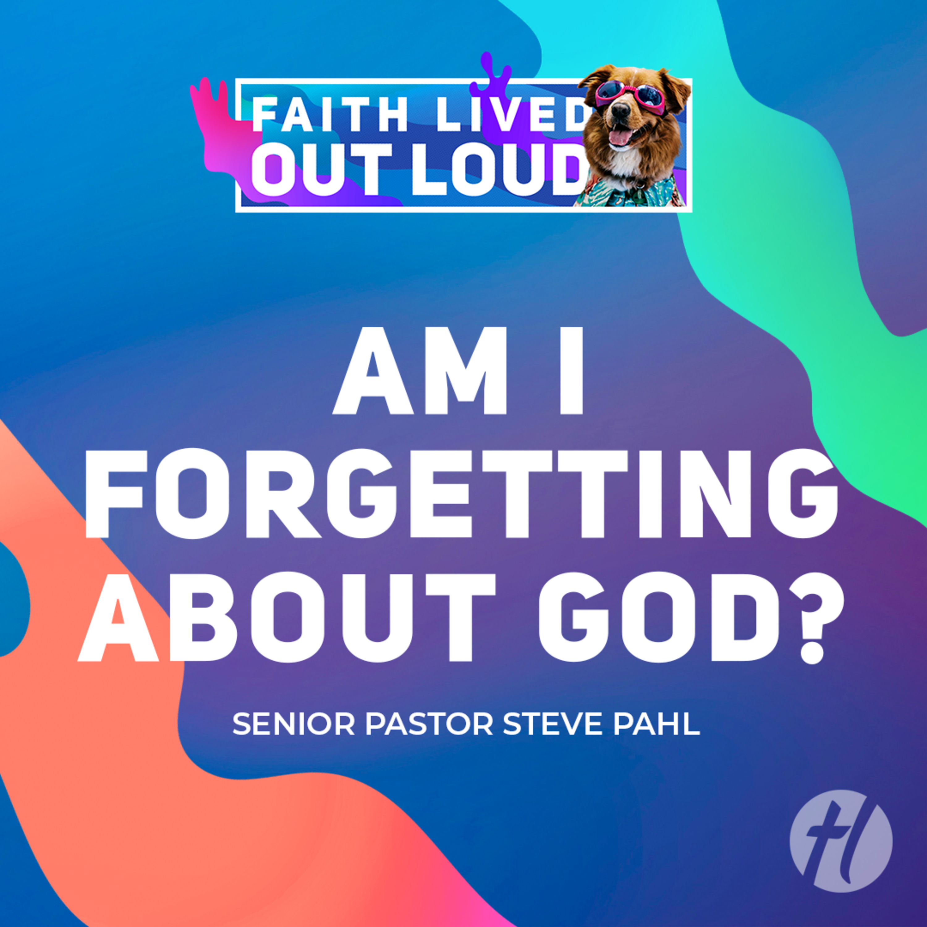 Am I Forgetting About God? - Aug. 17, 2025 episode artwork
