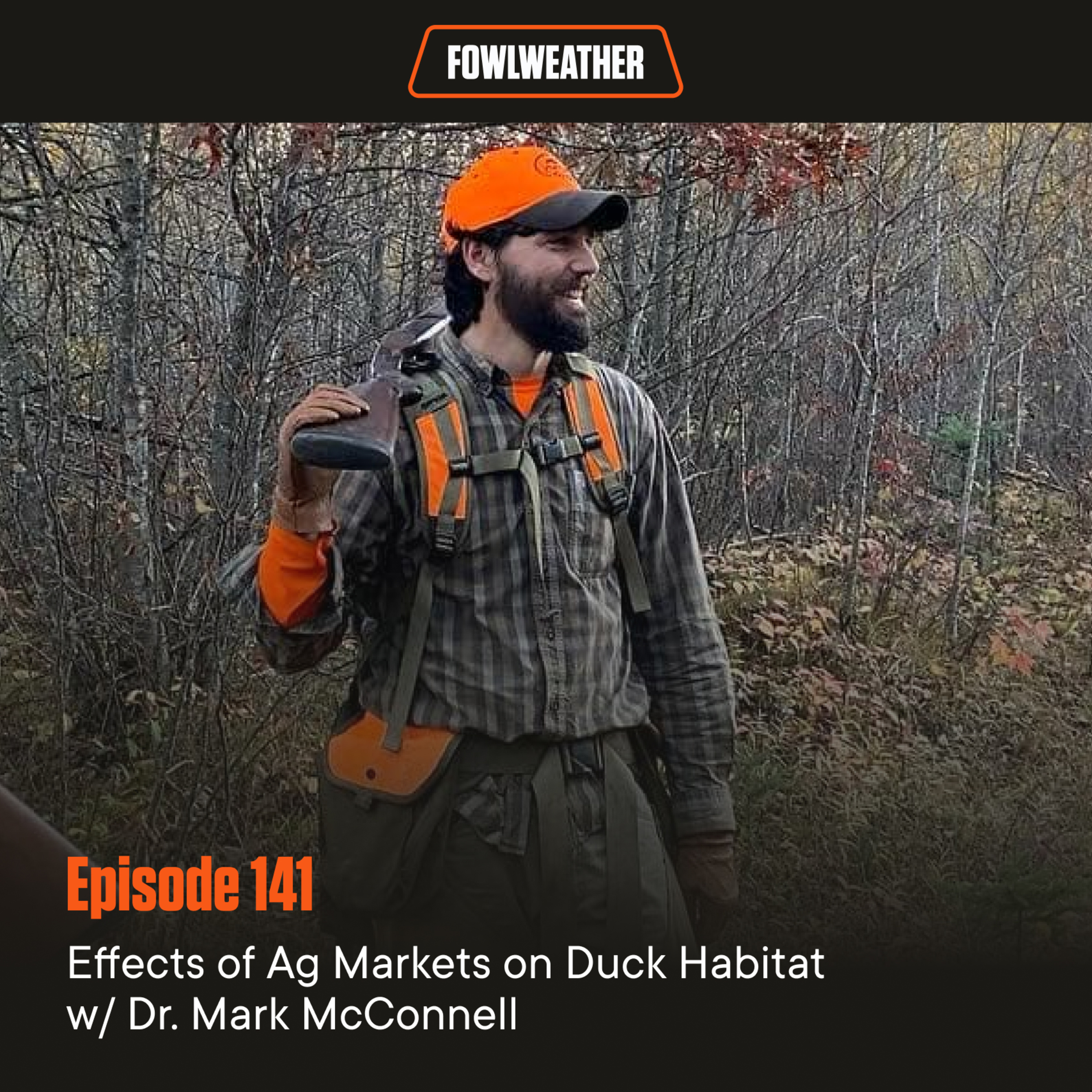 Ep. 141 – Effects of Ag Markets on Duck Habitat w/ Dr. Mark McConnell