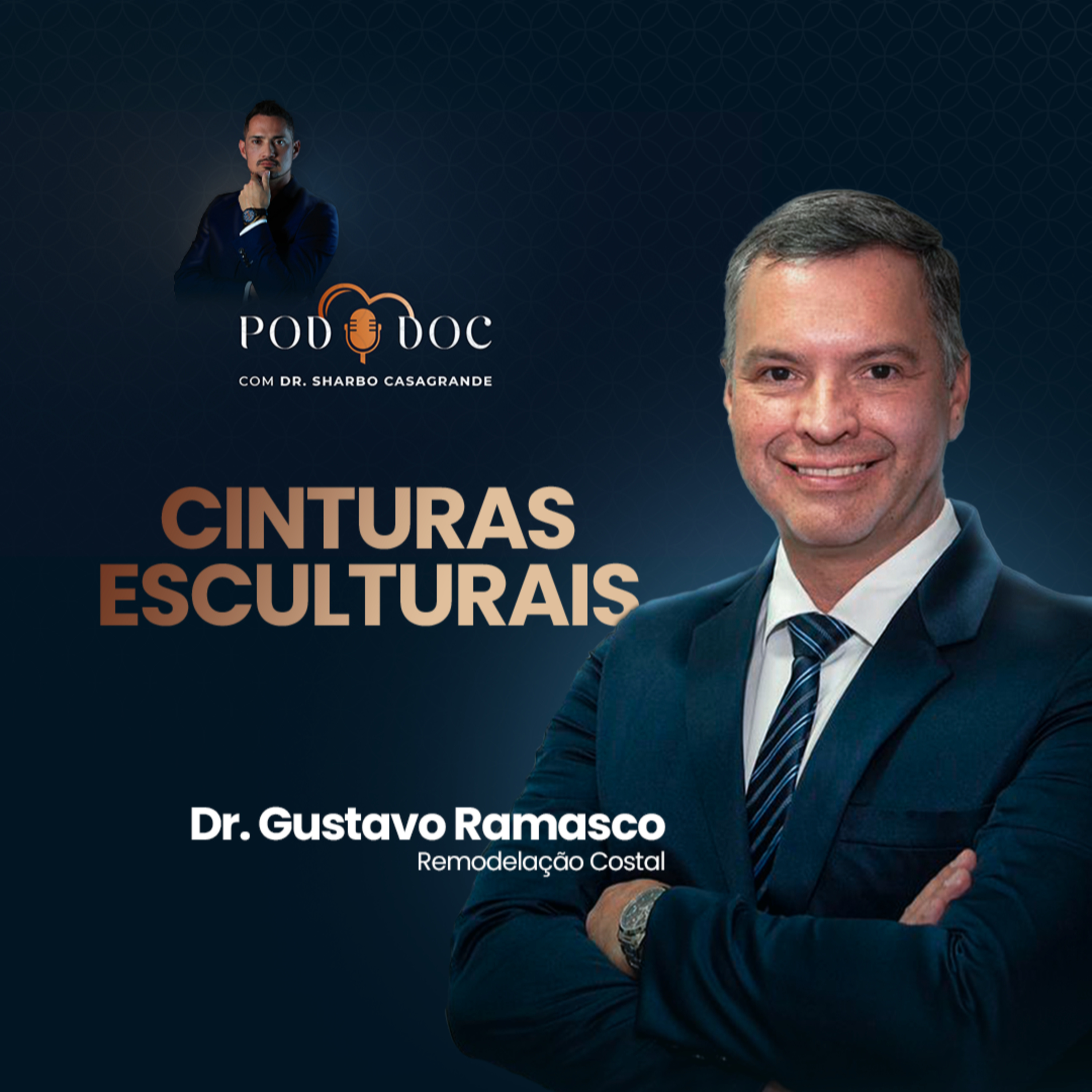 PodDoc: CINTURAS ESCULTURAIS E REMODELAÇÃO COSTAL COM DR GUSTAVO RAMASCO #8 episode artwork