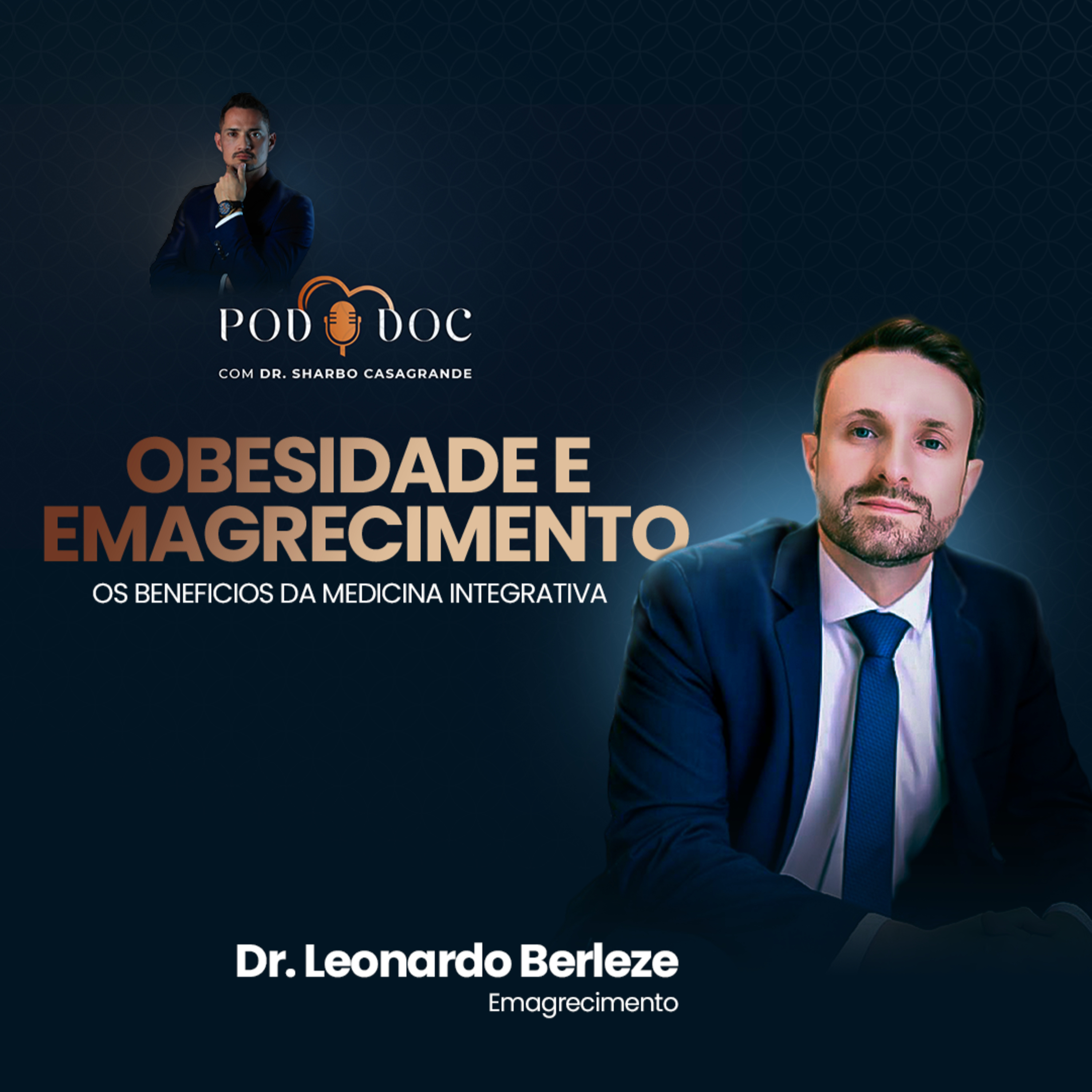 PodDoc: VOCÊ CONHECE TODOS OS BENEFÍCIOS DA MEDICINA INTEGRATIVA? COM DR. LEONARDO BERLEZE #12