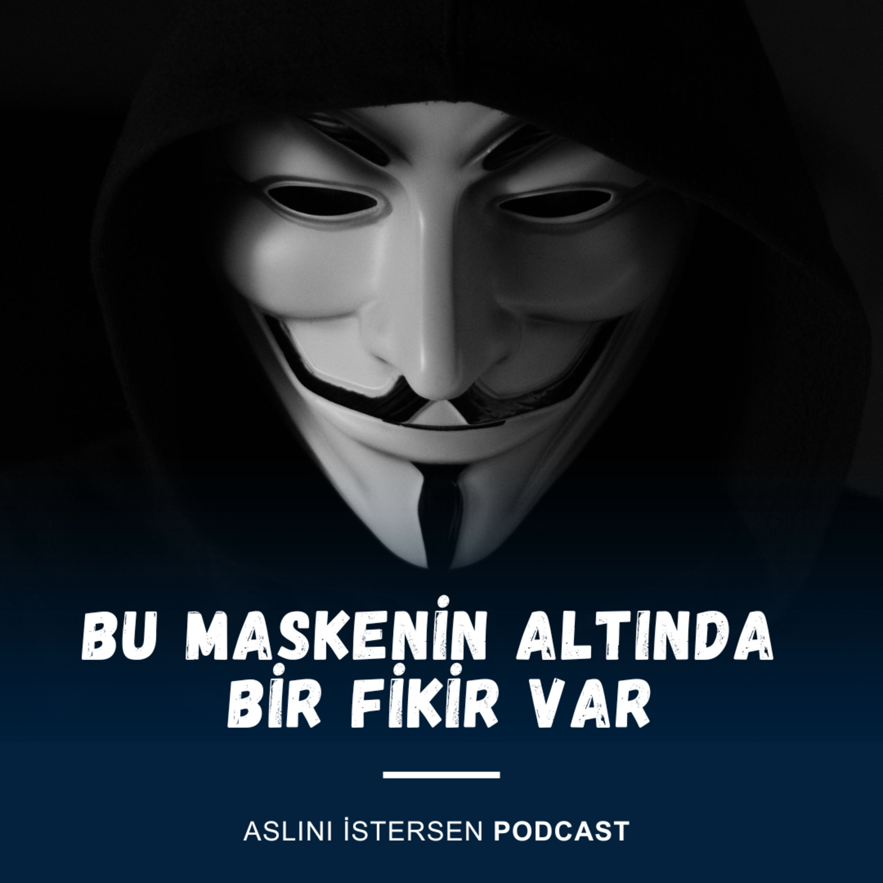 Bu Maskenin Altında Bir Fikir Var! episode artwork