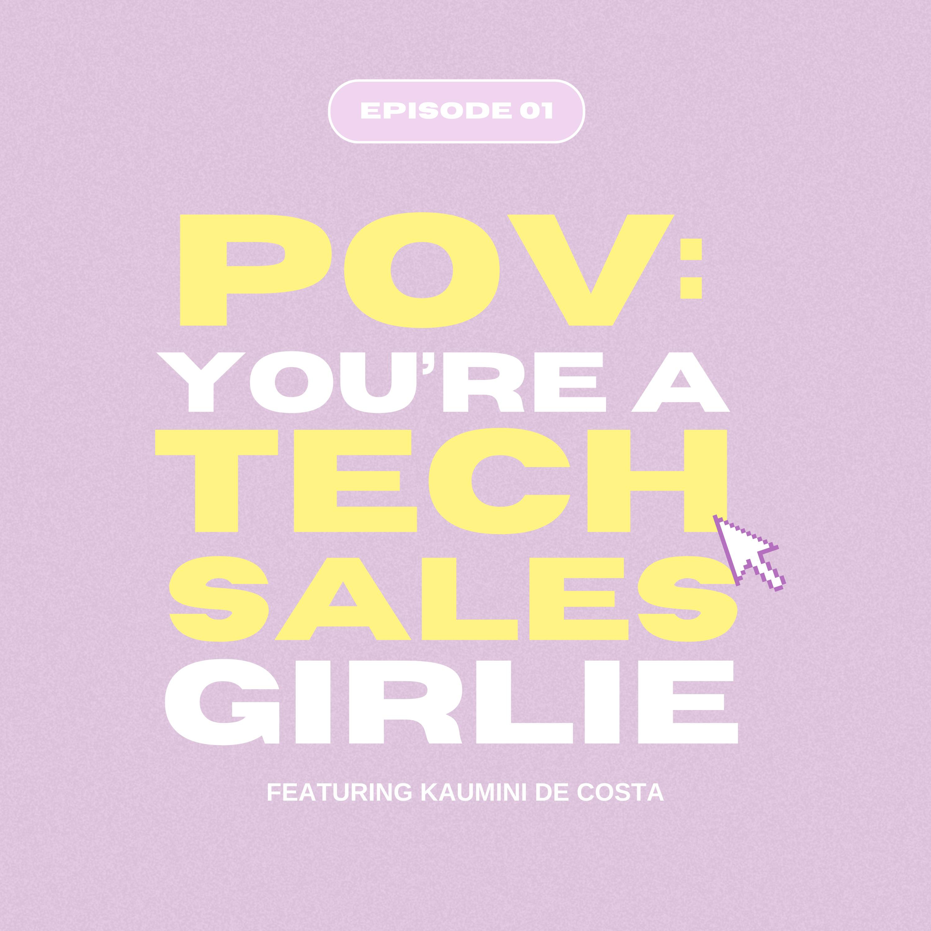 POV: you're a tech sales girlie with Kaumini De Costa ⭐️ episode artwork