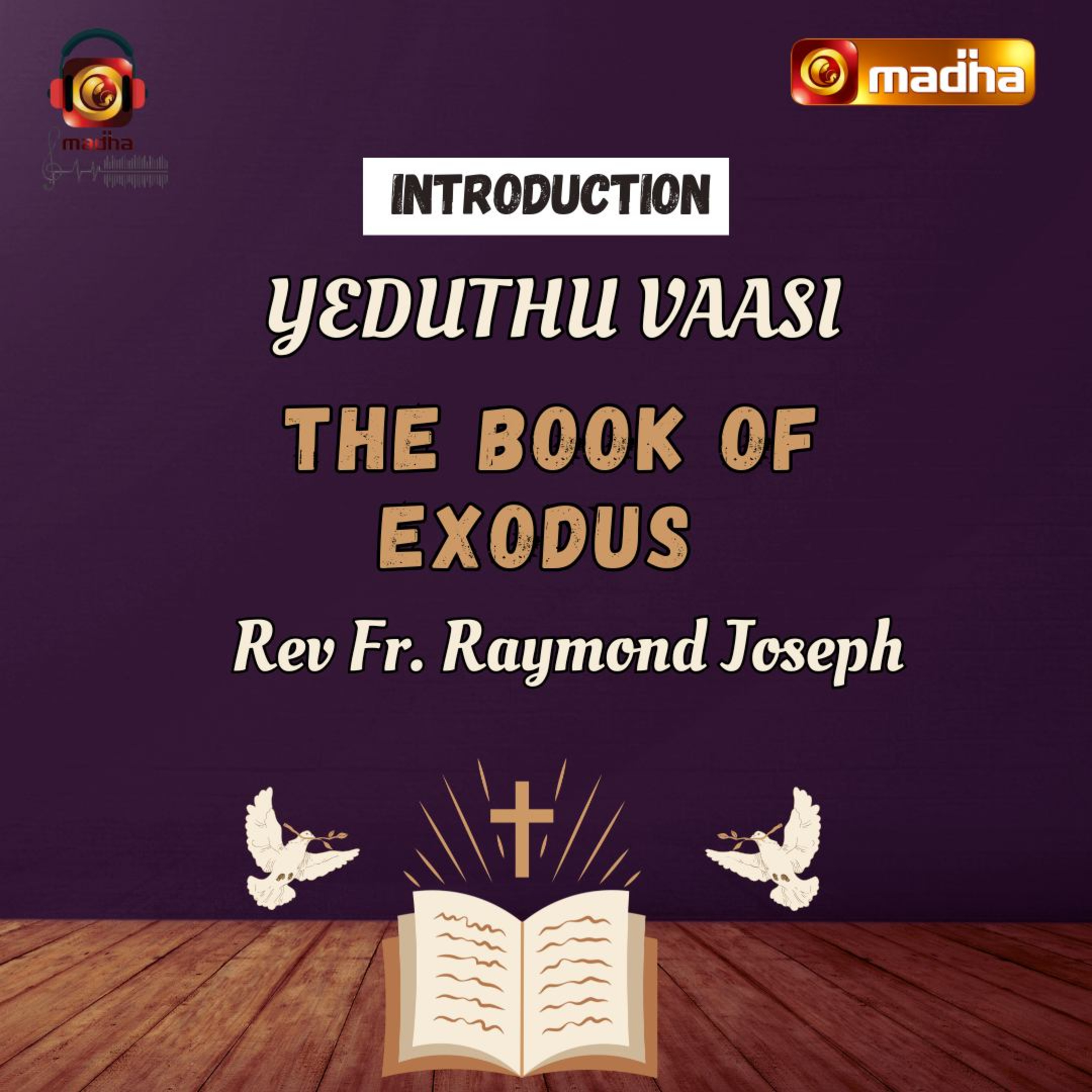 Book of Exodus | Introduction | YEDUTHU VAASI | Madha TV episode artwork