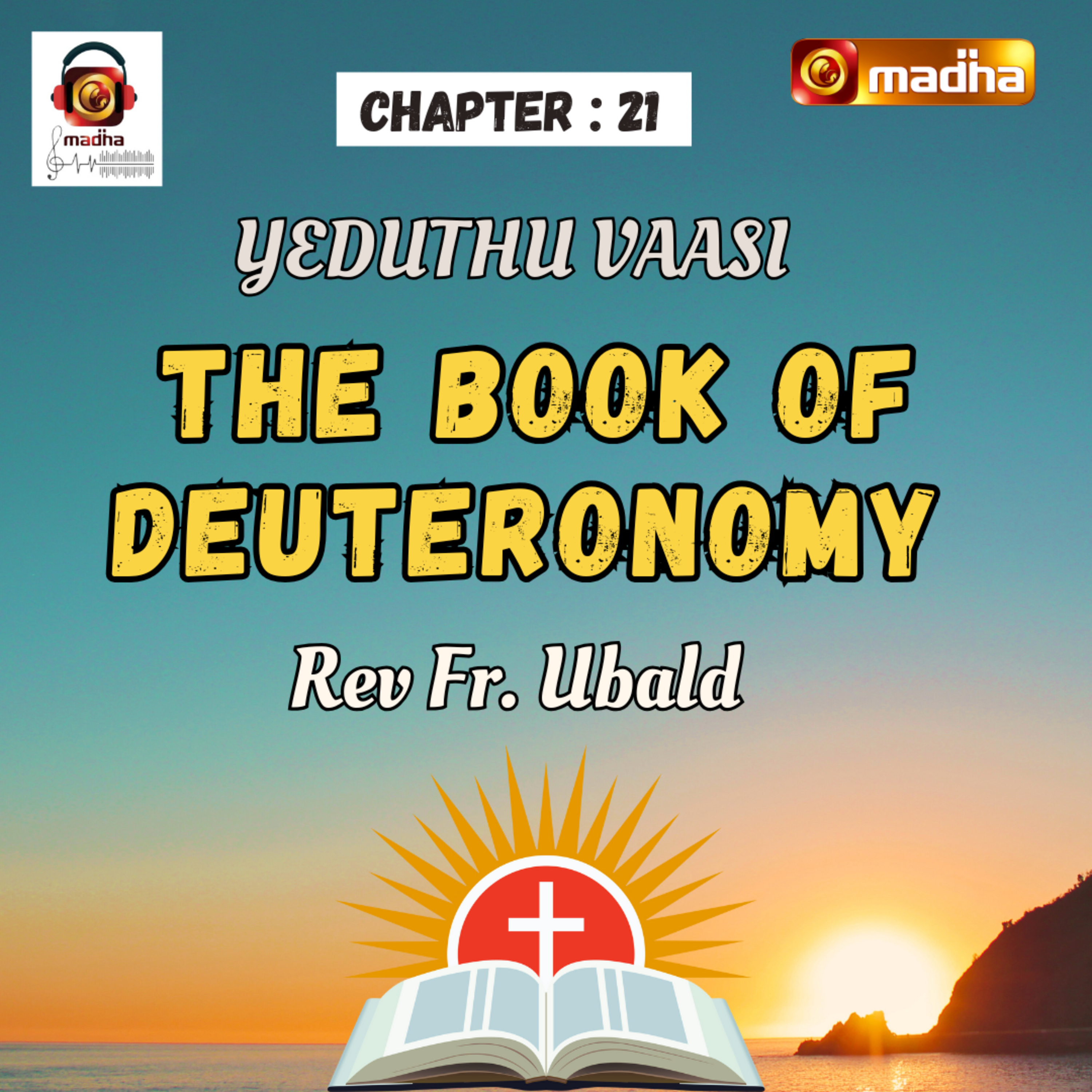 BOOK OF DEUTERONOMY | CHAPTER - 21 | YEDUTHU VAASI | MADHA TV episode artwork