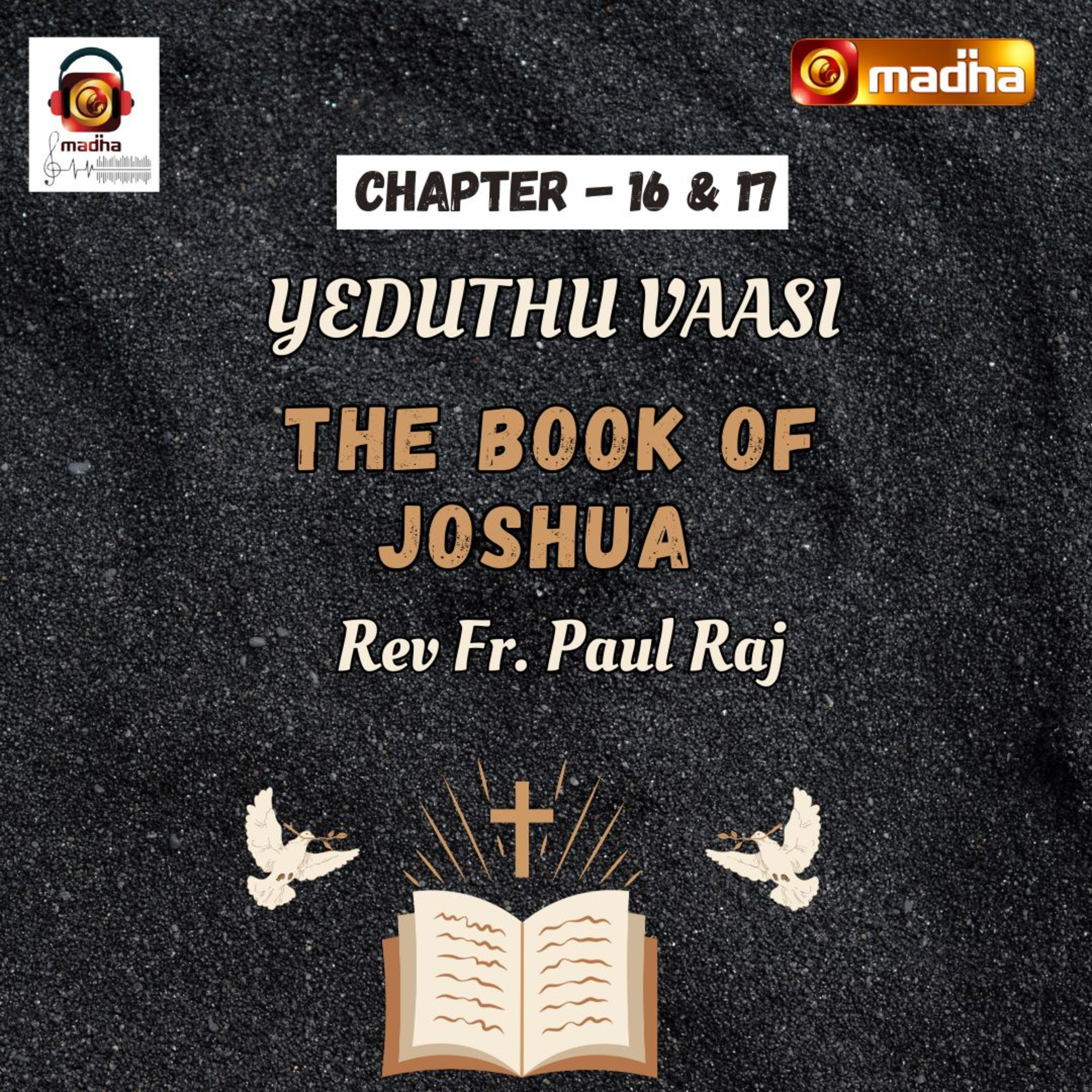 BOOK OF JOSHUA | CHAPTER - 16 & 17 | YEDUTHU VAASI | MADHA TV episode artwork