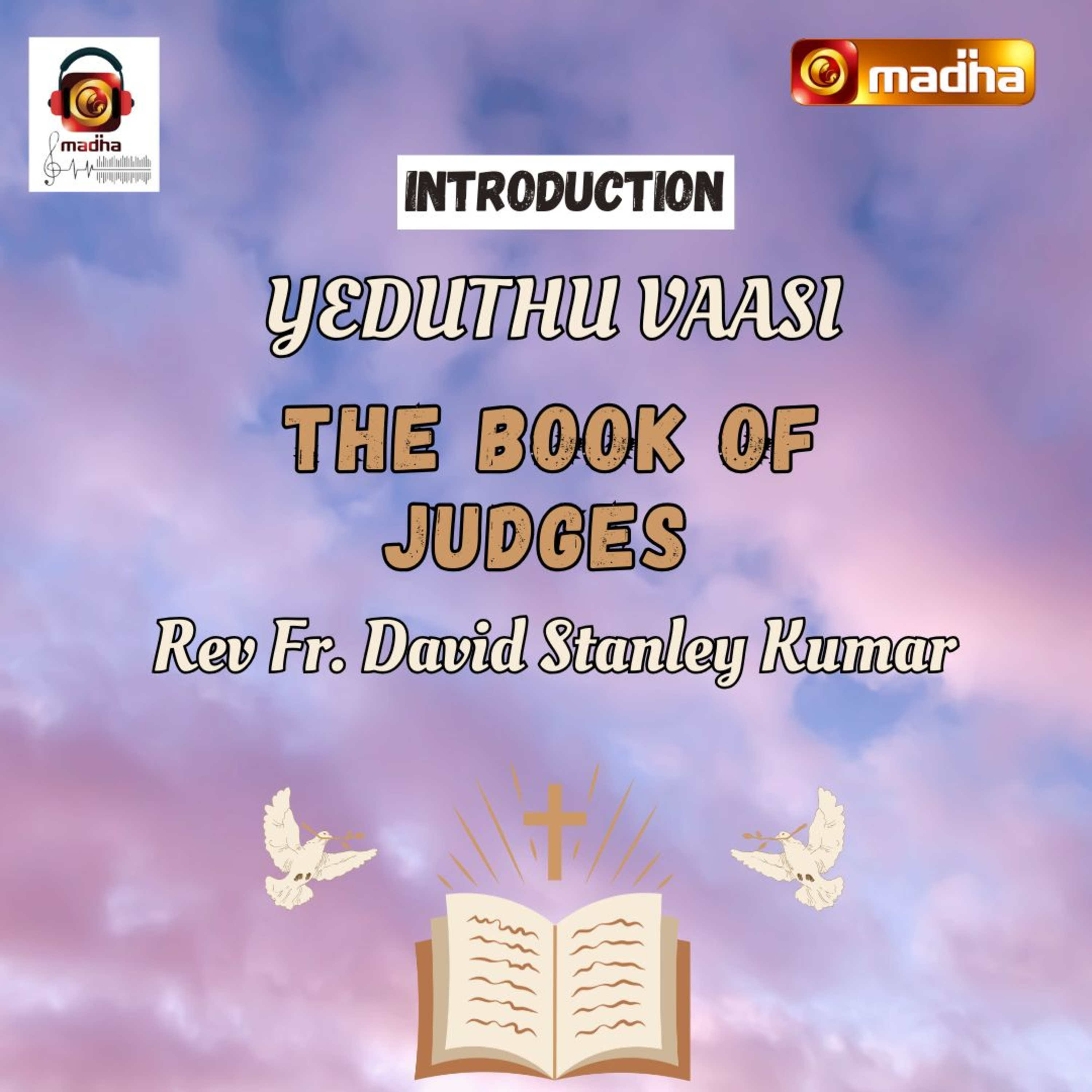 BOOK OF JUDGES | INTRODUCTION | YEDUTHU VAASI | MADHA TV