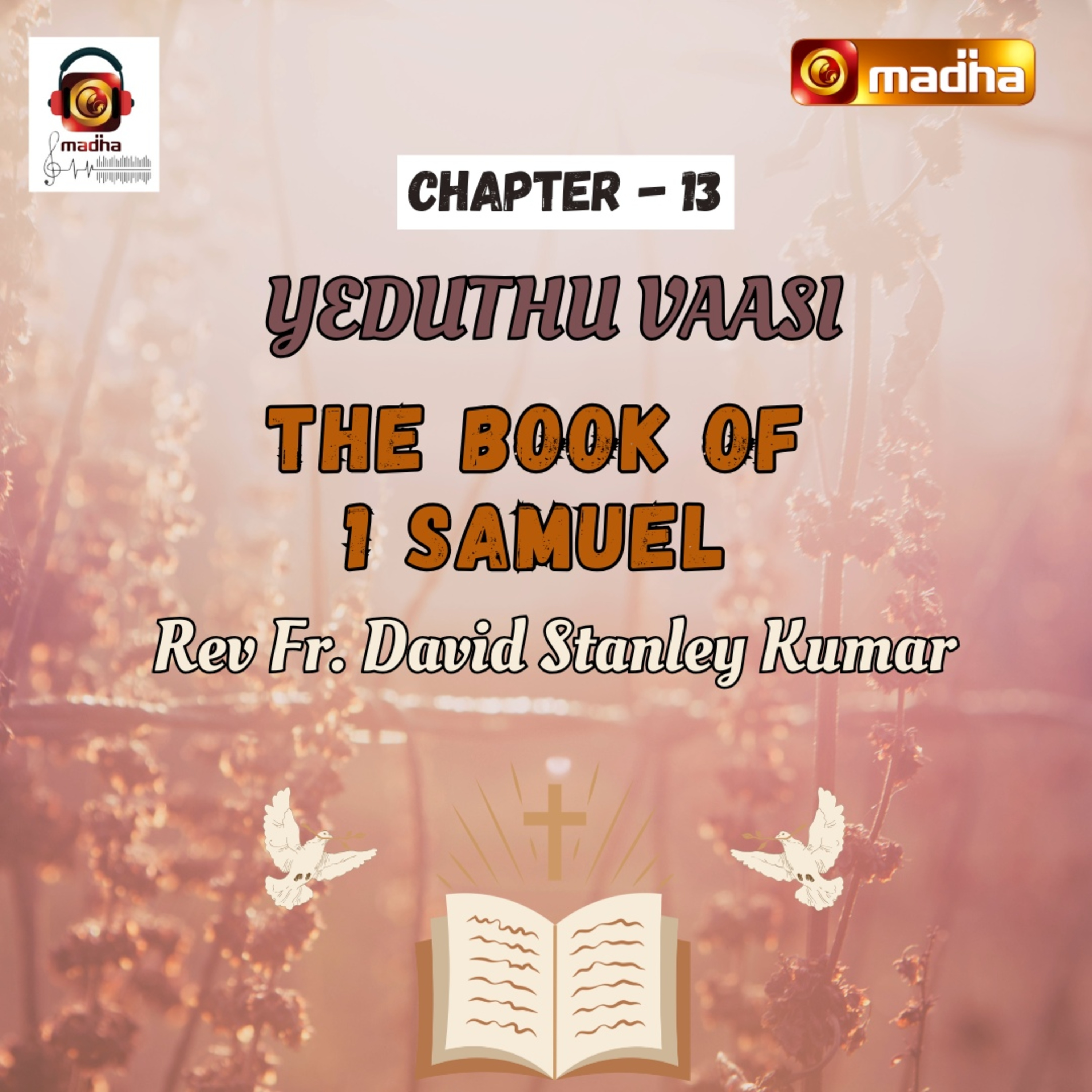 BOOK OF 1 SAMUEL | CHAPTER - 13 | YEDUTHU VAASI | MADHA TV episode artwork