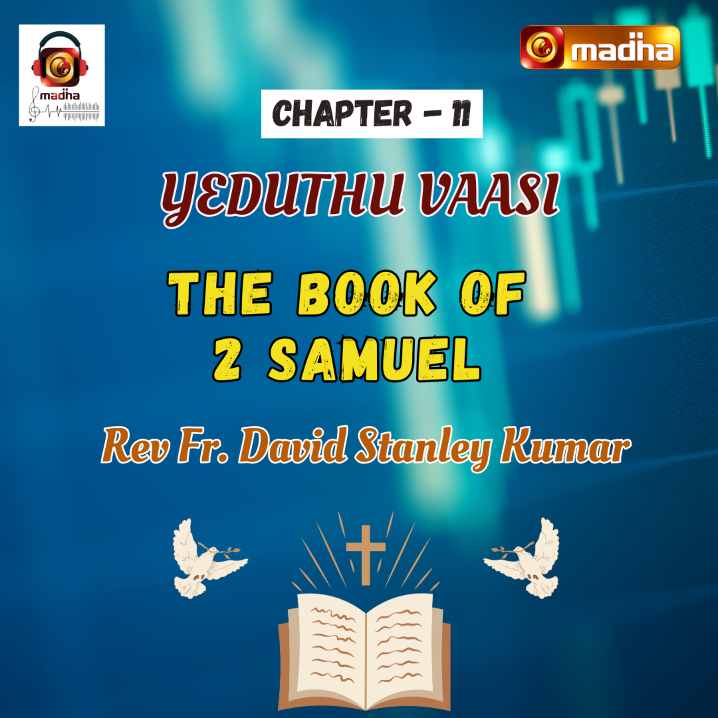 BOOK OF 2 SAMUEL | CHAPTER - 11 | YEDUTHU VAASI | MADHA TV episode artwork