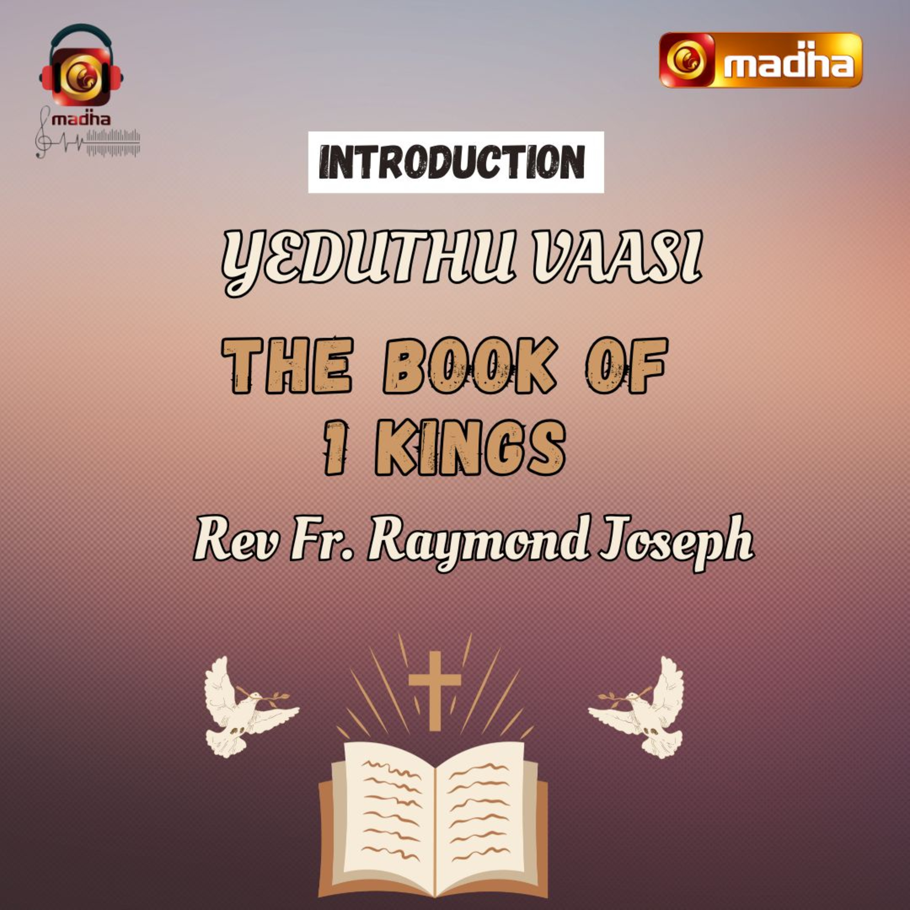 BOOK OF 1 KINGS | INTRODUCTION | YEDUTHU VAASI | MADHA TV
