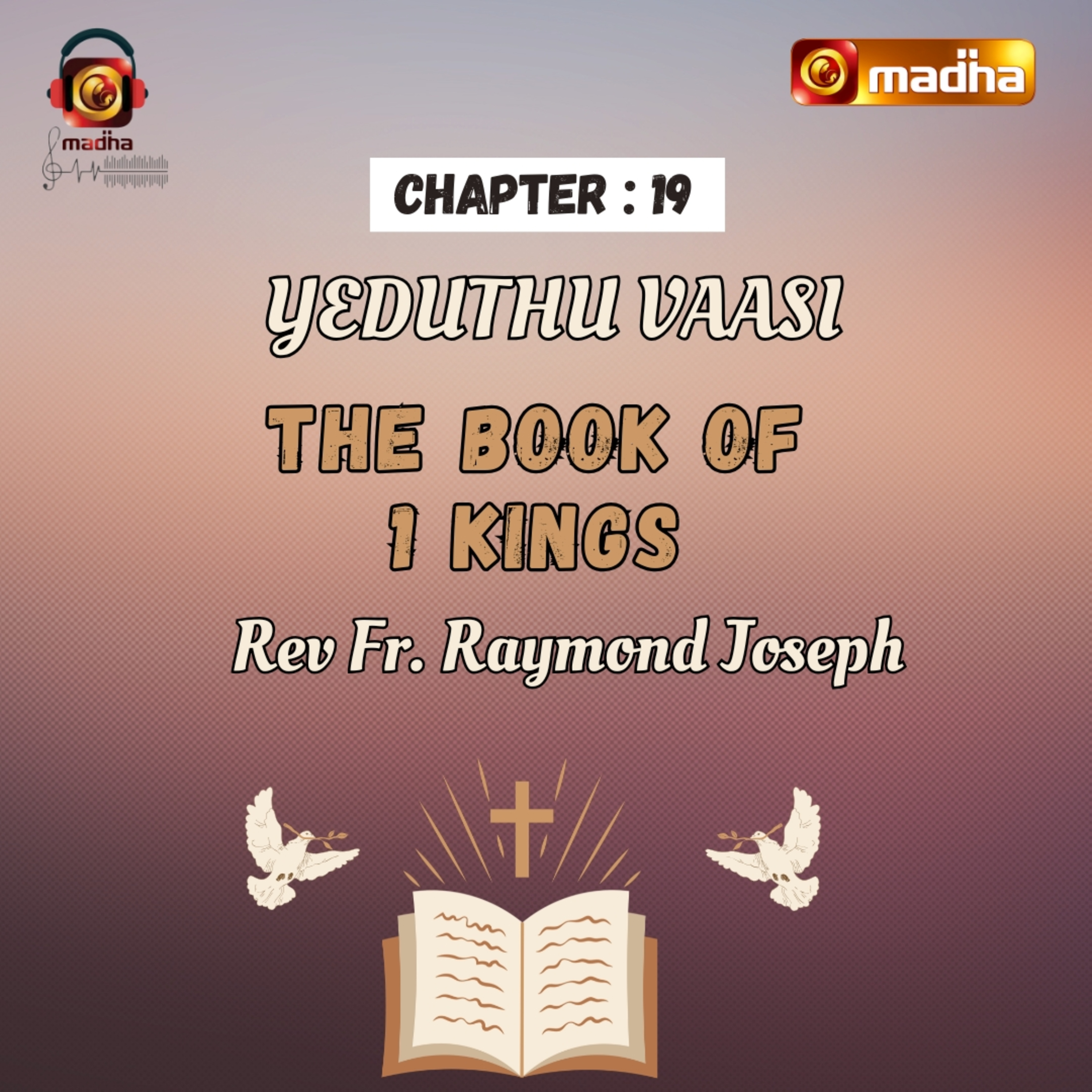 BOOK OF 1 KINGS | CHAPTER - 19 | YEDUTHU VAASI | MADHA TV episode artwork