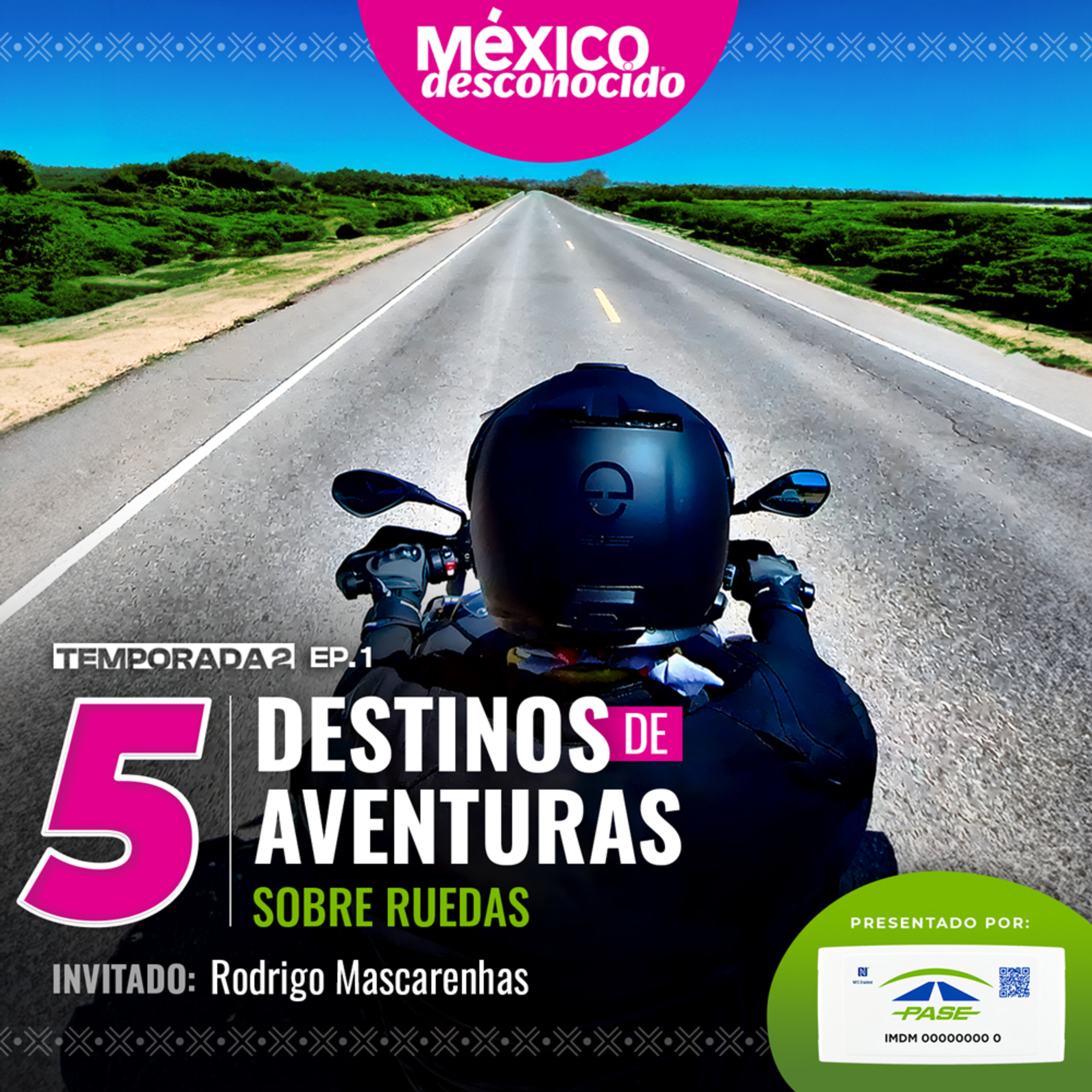 México Desconocido - T2 | E1 - 5 Destinos de aventuras sobre ruedas