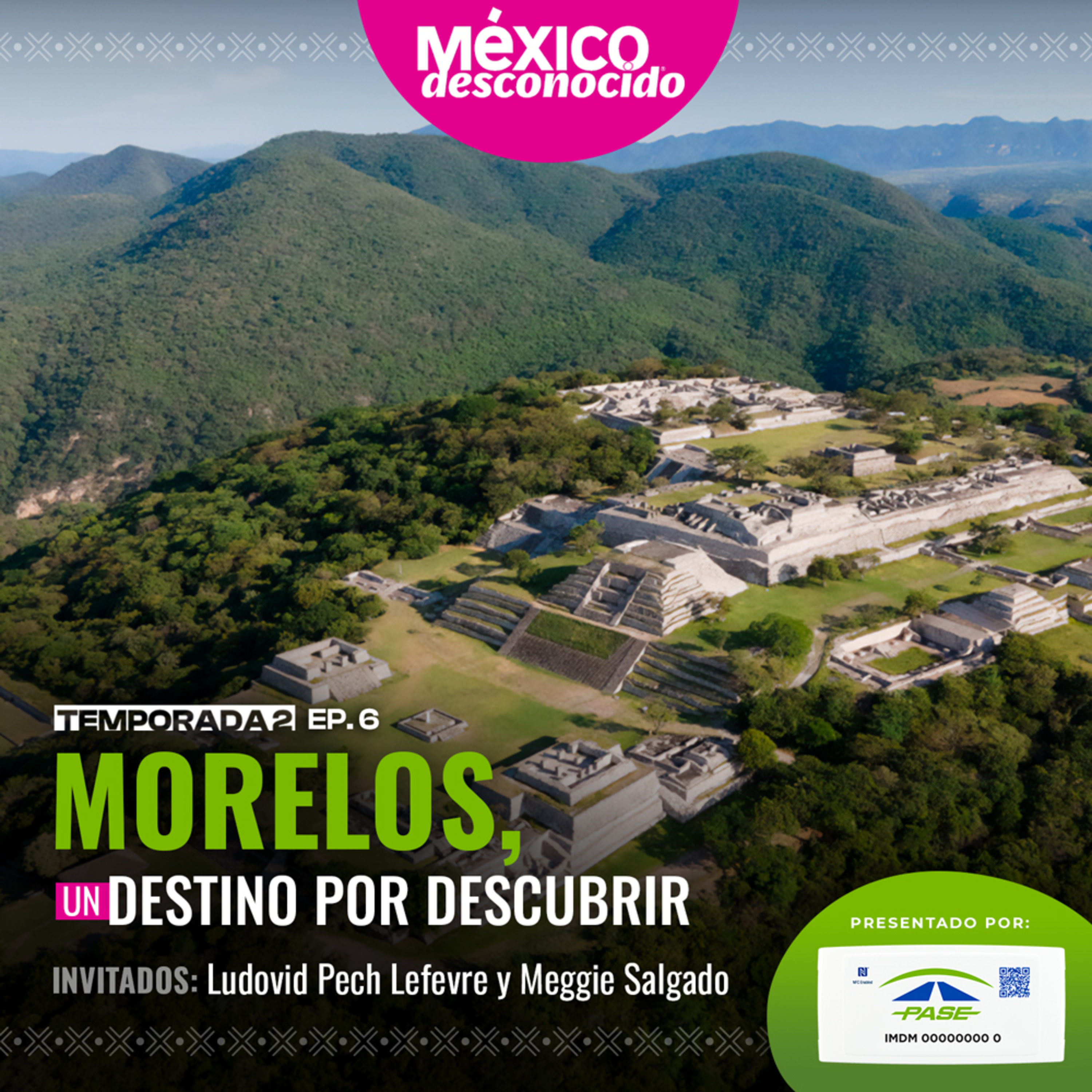 México Desconocido - T2 | E6 - Morelos, un destino por descubrir con Ludovich Pech y Meggie Salgado episode artwork
