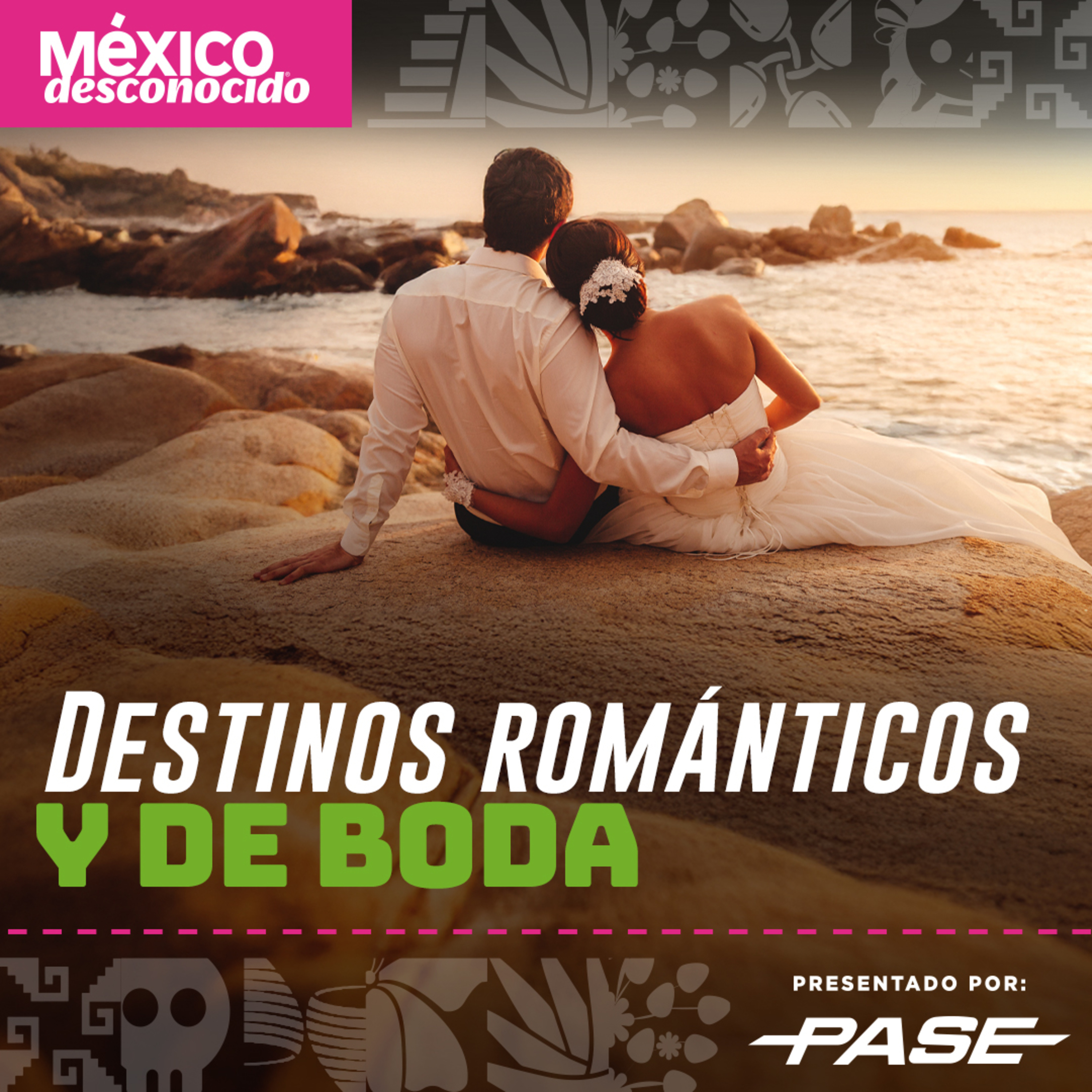 México Desconocido T3 | E9 Destinos románticos y de boda con Sandra Notario y Mariel Otero episode artwork