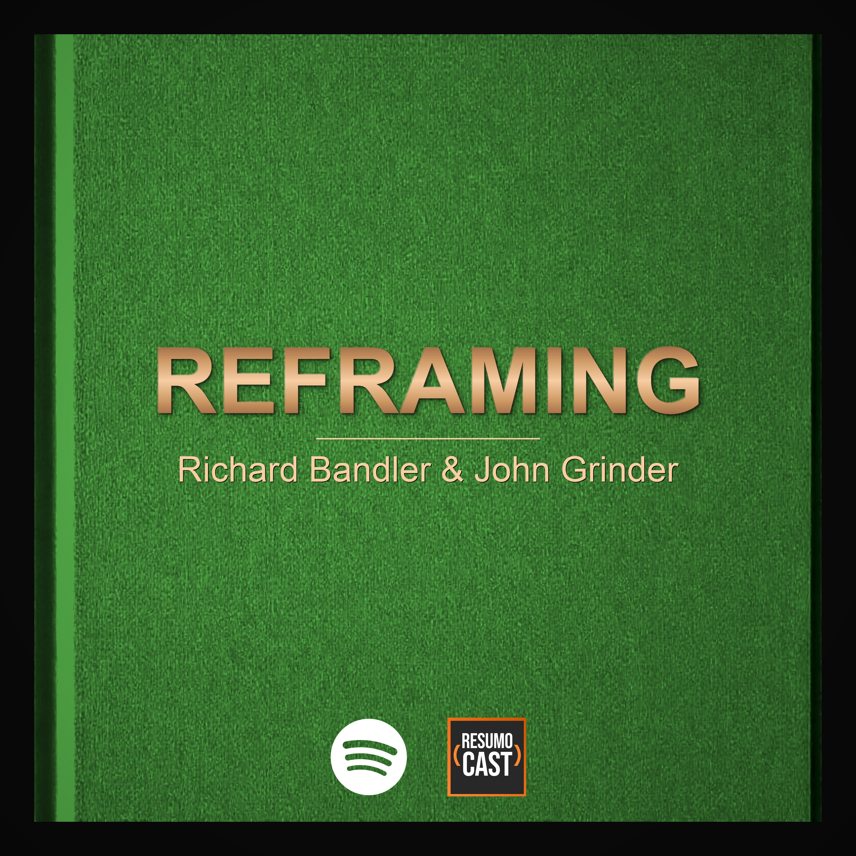 T7 EP013 "Ressignificando" - Richard Bandler & John Grinder