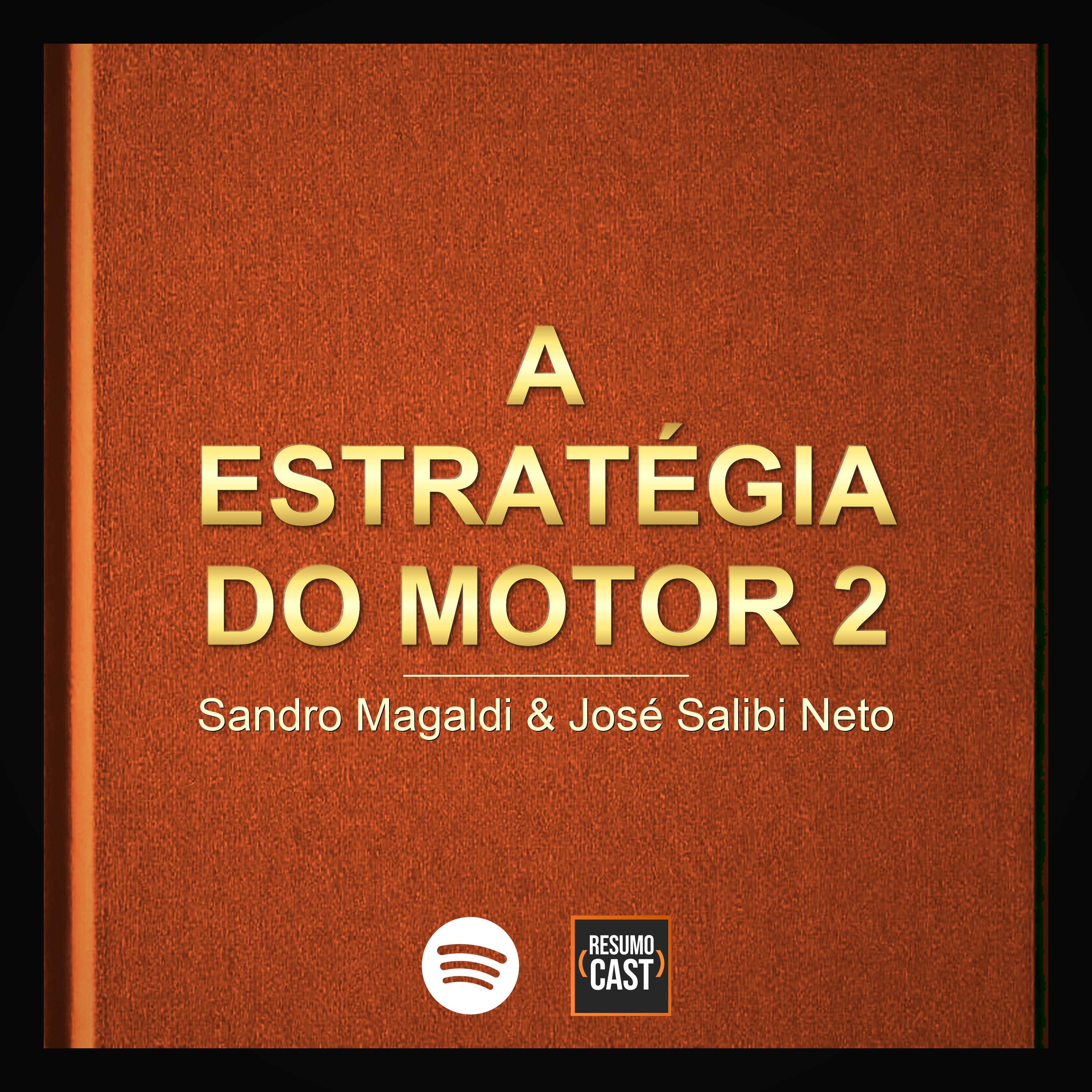 T7 EP011 "A estratégia do Motor 2" Sandro Magaldo e José Salibi Neto"